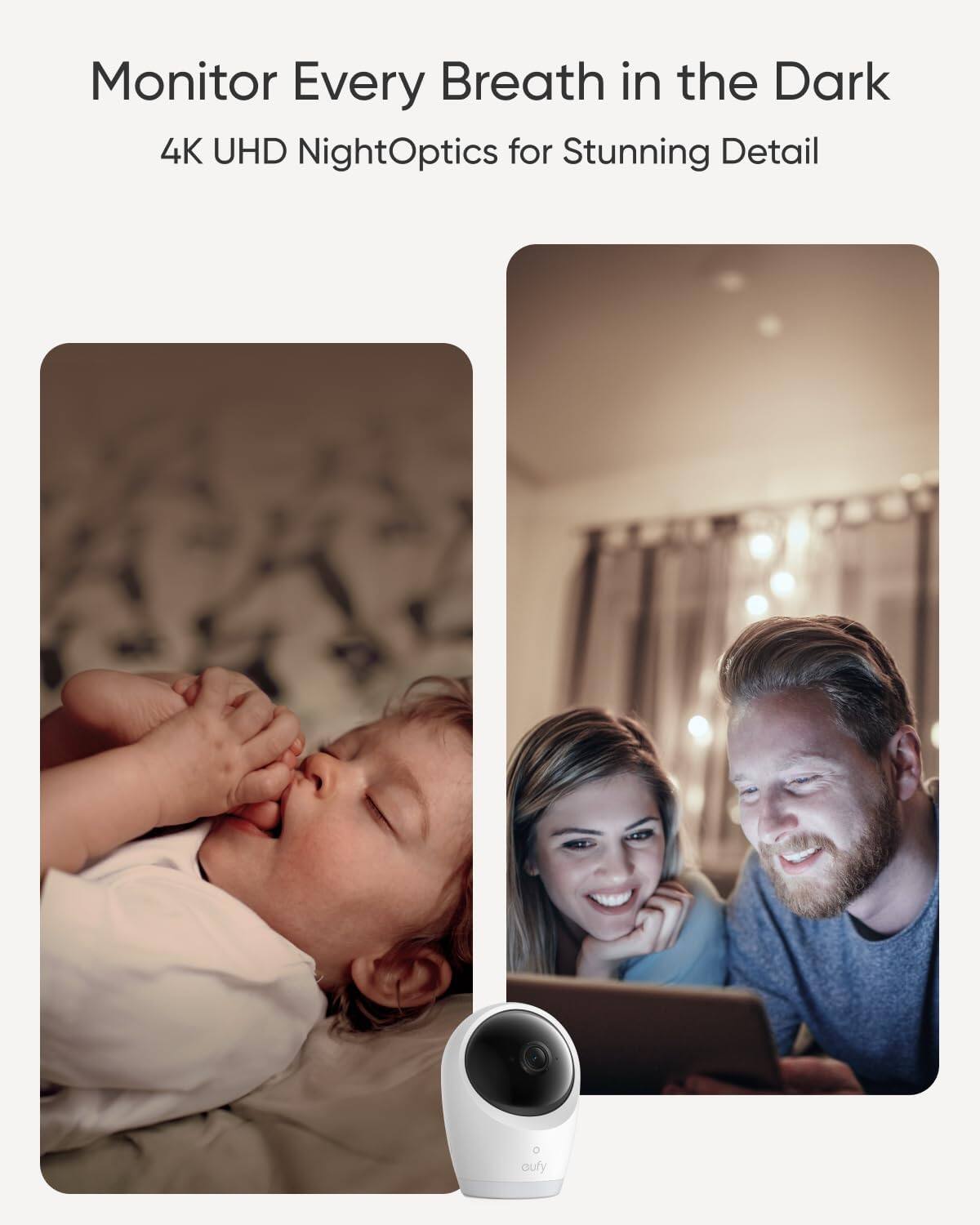 Monitor Every Breath in the Dark  
4K UHD NightOptics for Stunning Detail