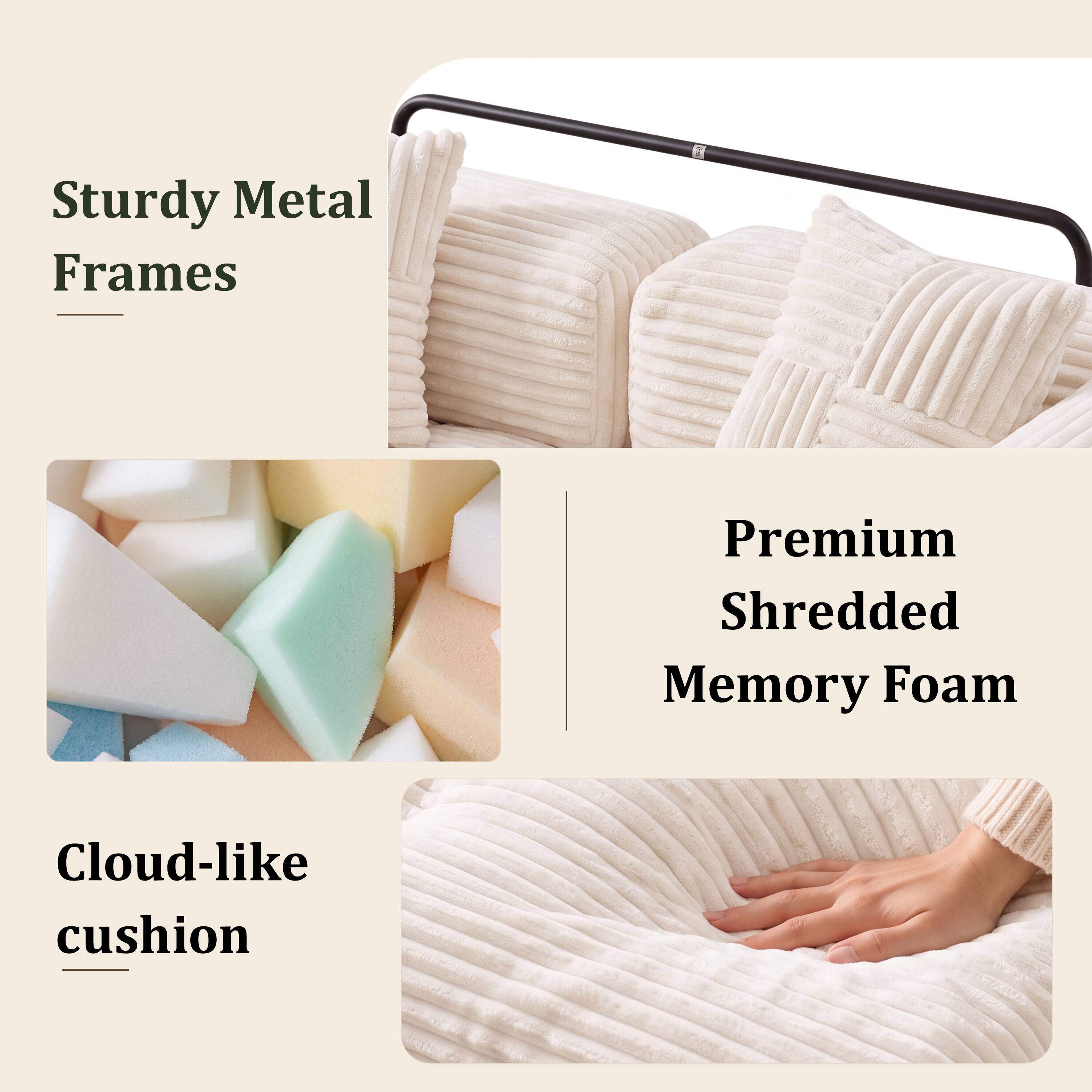 Sturdy Metal Frames

Premium Shredded Memory Foam

Cloud-like cushion
