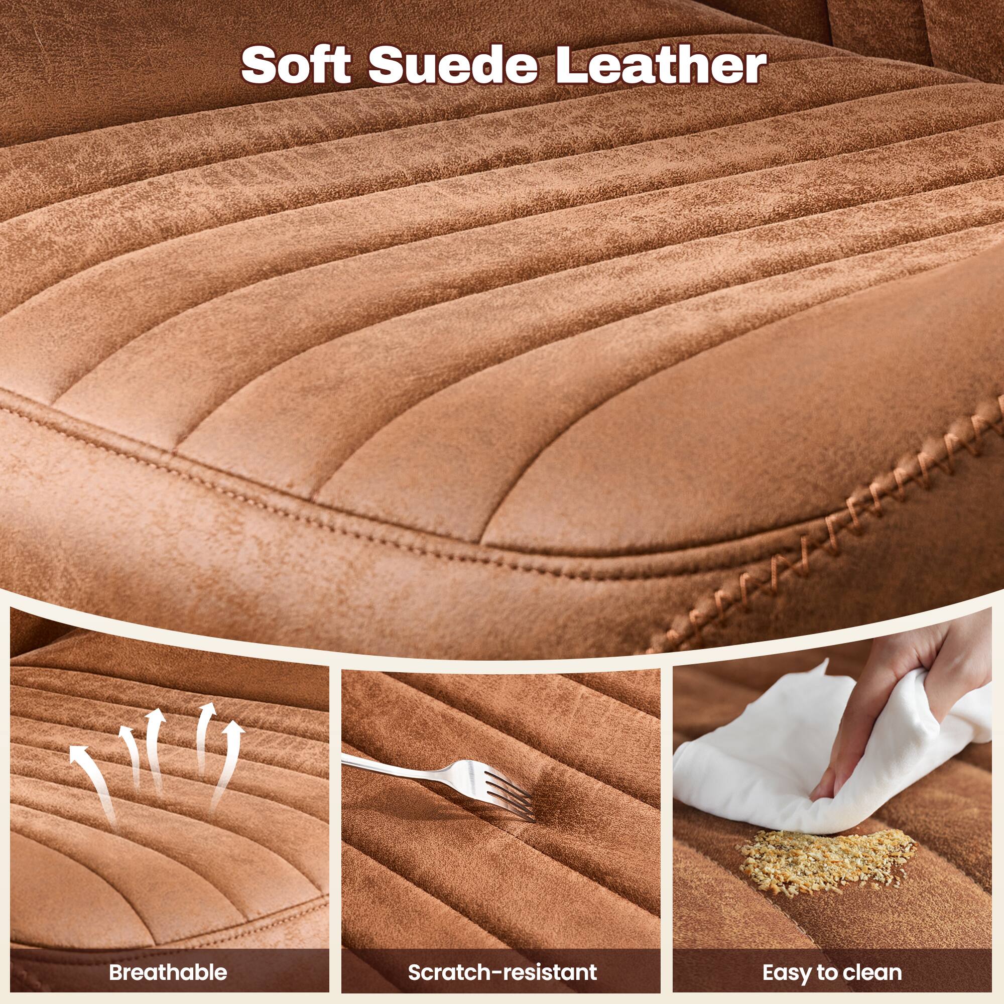 Soft Suede Leather

- Breathable
- Scratch-resistant
- Easy to clean