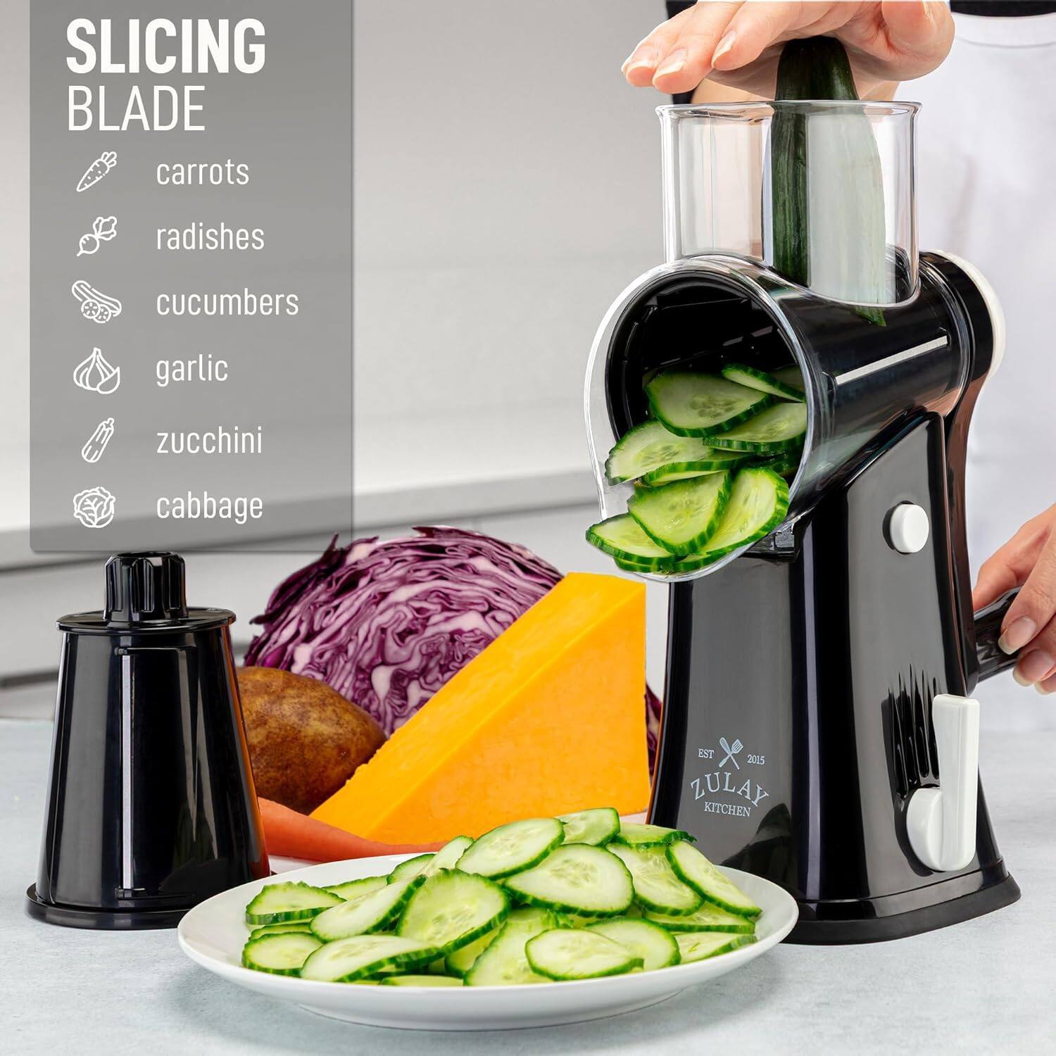 SLICING BLADE  
carrots  
radishes  
cucumbers  
garlic  
zucchini  
cabbage  

EST 2015  
ZULAY KITCHEN