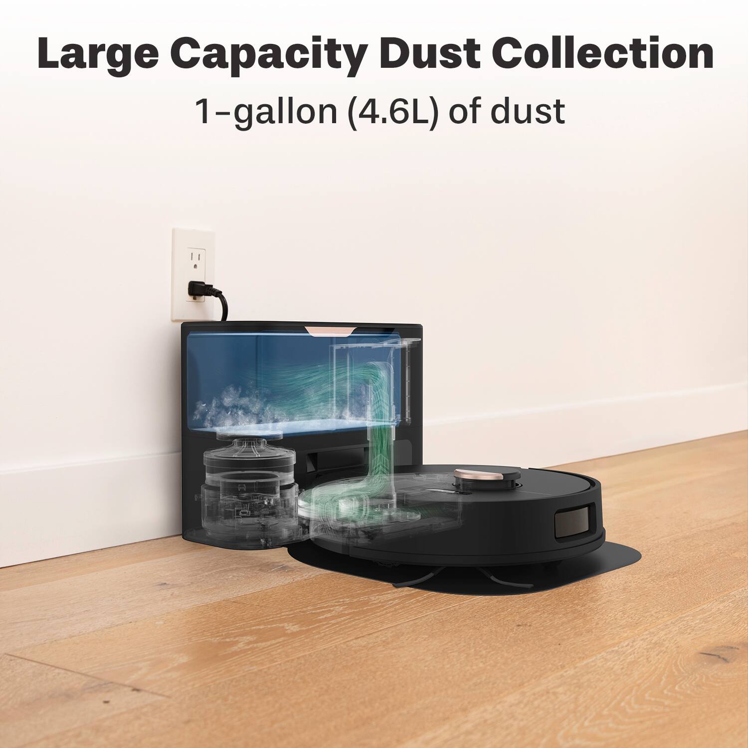 Large Capacity Dust Collection  
1-gallon (4.6L) of dust