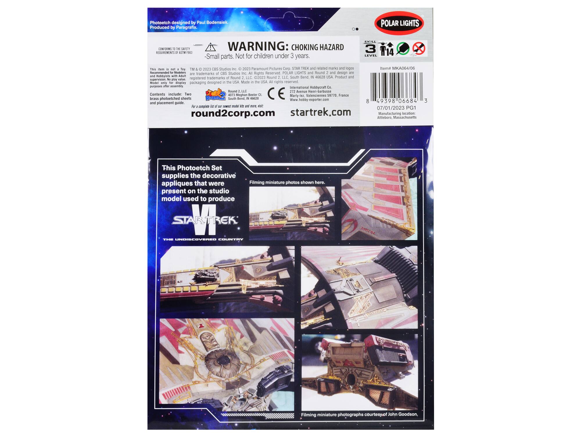Photoetch designed by Paul Bodensiek. Produced by Paragrafix.

POLAR LIGHTS
CONFORMS TO THE SAFETY REQUIREMENTS OF ASTM F963

WARNING: CHOKING HAZARD Small parts. Not for children under 3 years.

3 LEVEL

TAIS MB e am Tay. TM & 2023 OIS Studios Inc. 2023 Paramount Pictures Corp STAR TREK and related marks and logos Itema MKA064/06 nacementes - Minusmiers trademarks of CBS Studios Inc. All Rights Reserved POLAR LIGHTS and Round 2 and design are Ver and mobbyists with Adult Hend IN 48828 LOCA Product and registered trademarks of Round LLC. 02023 Round LLC South supervision. N= shay value. Massai only Agur display packaging designed in the USA Made in the USA

Contents include: Two 6073 Meghan BANNY 1/1 Vatenciennes sarro France brass photoetched sheets South BLANDS, IN seam Www.hobby-exporter.com placement 8 49398 06684 and guide. for complete Not of - !