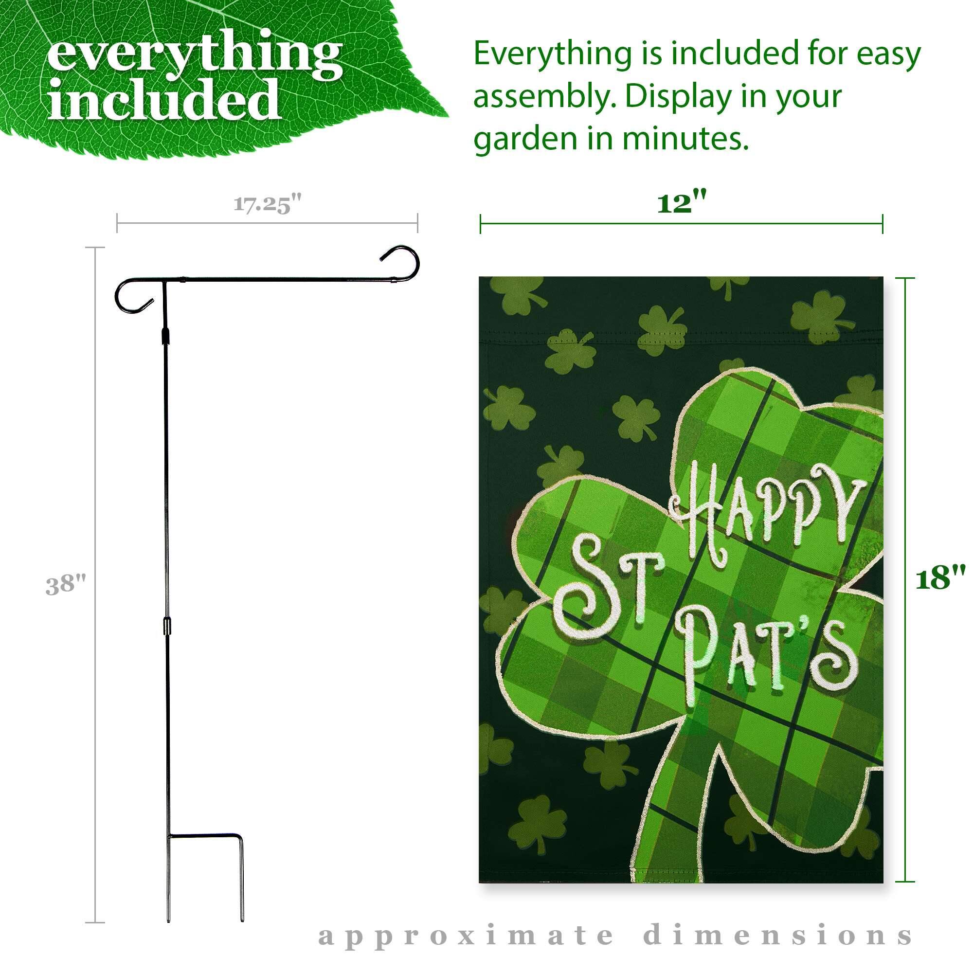 everything included

Everything is included for easy assembly. Display in your garden in minutes.

approximate dimensions

17.25" 12" 38" 18" HAPPY ST PAT'S