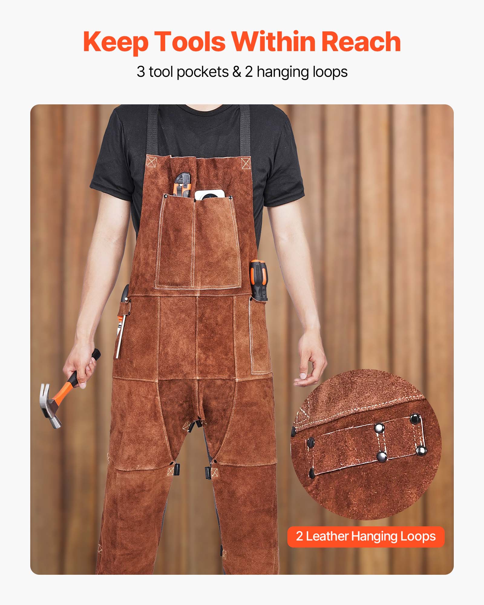 Keep Tools Within Reach  
3 tool pockets & 2 hanging loops  
2 Leather Hanging Loops