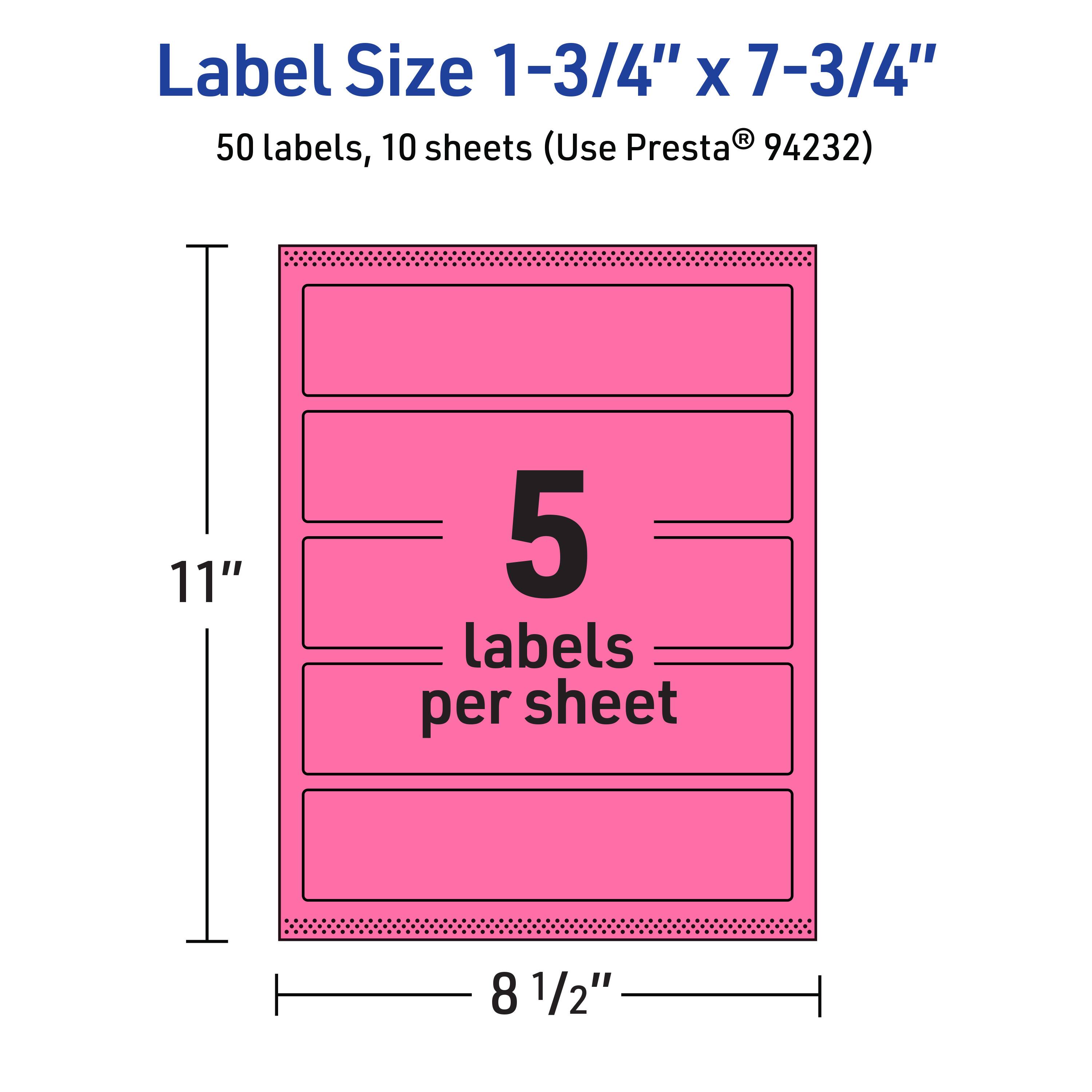 Label Size 1-3/4" x 7-3/4"  
50 labels, 10 sheets (Use Presta® 94232)  
11" x 8 1/2"  
5 labels per sheet