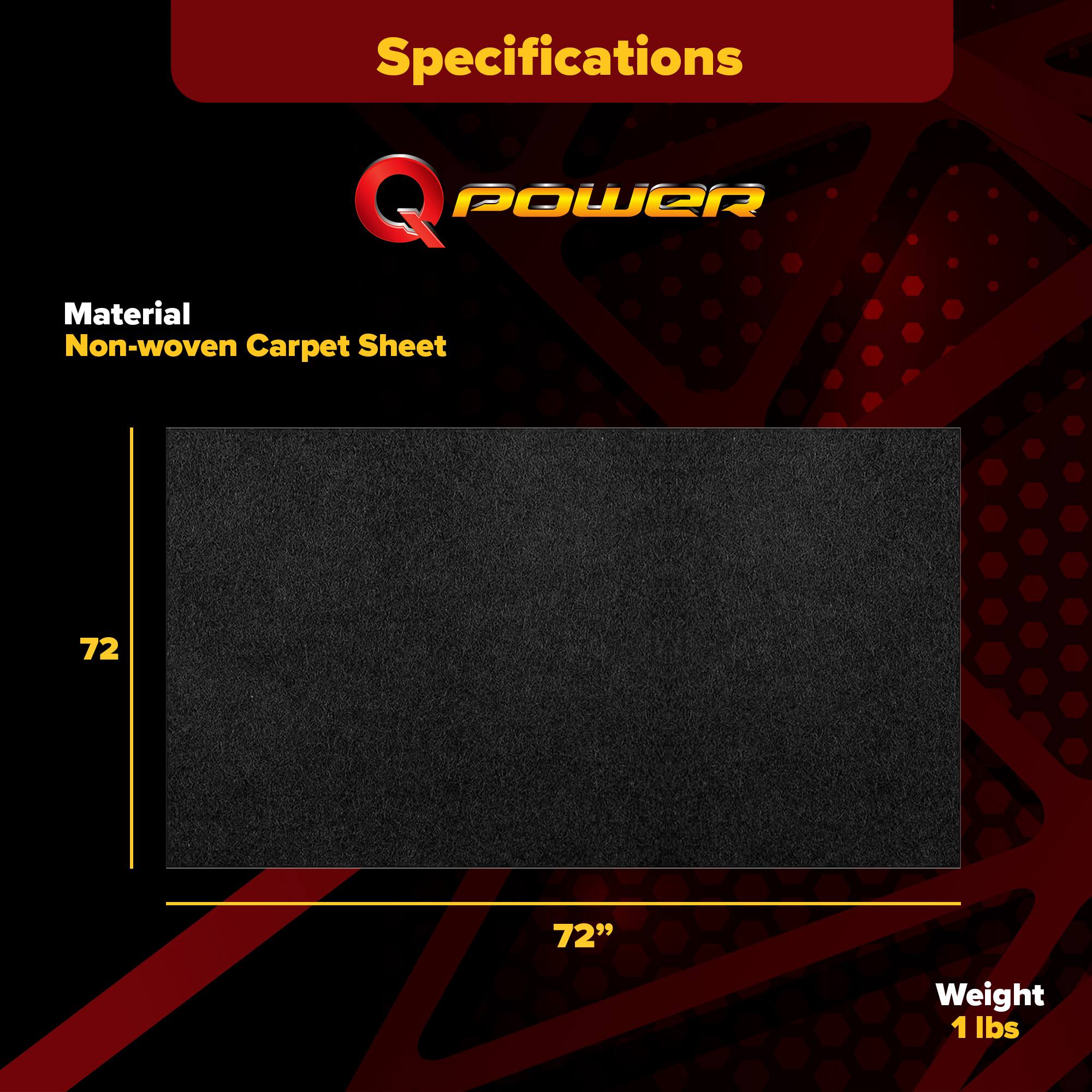 Specifications  
Material: Non-woven Carpet Sheet  
72" x 72"  
Weight: 1 lbs