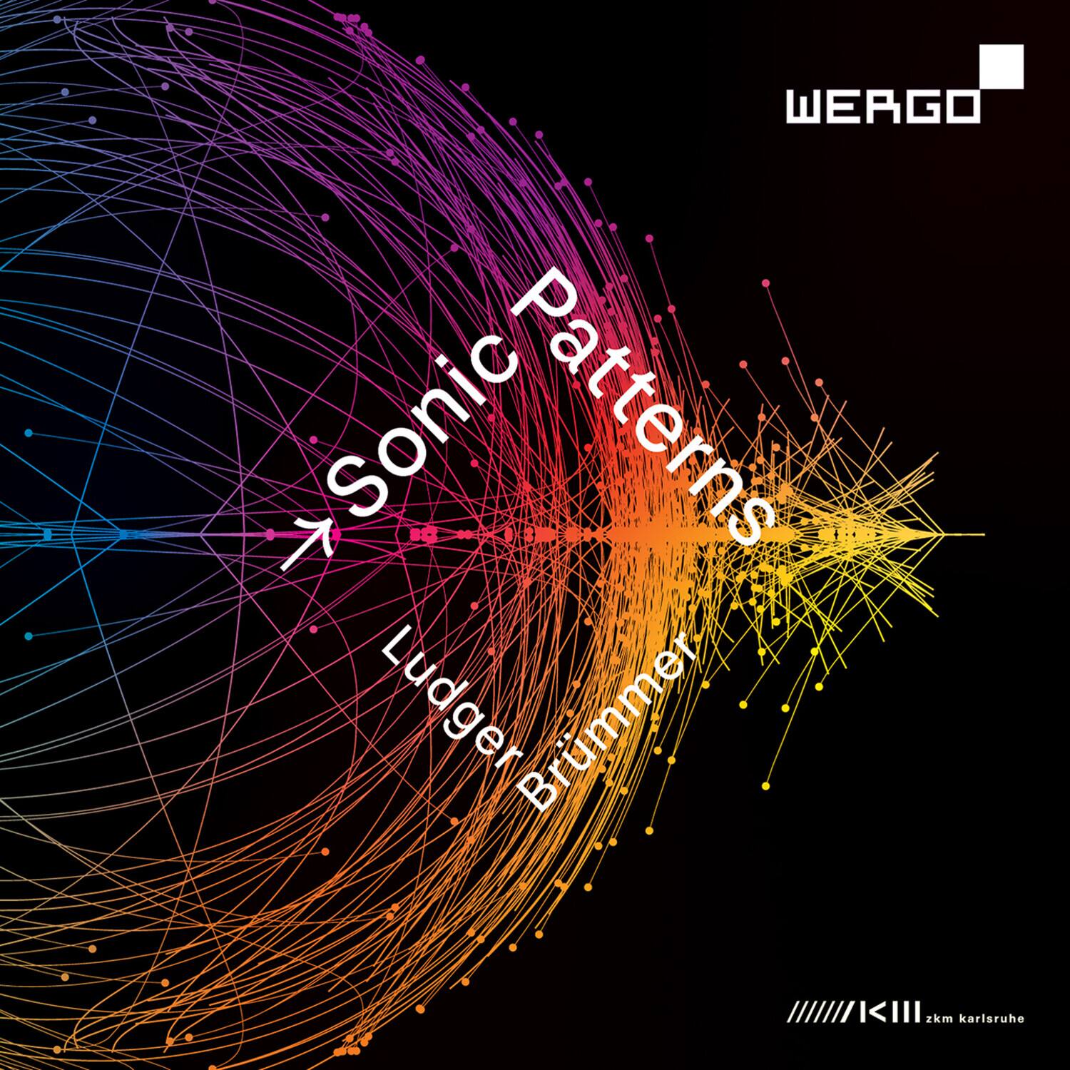 Sonic Patterns  
Ludger Brummer  

WERGO  

KIII  
zkm karlsruhe