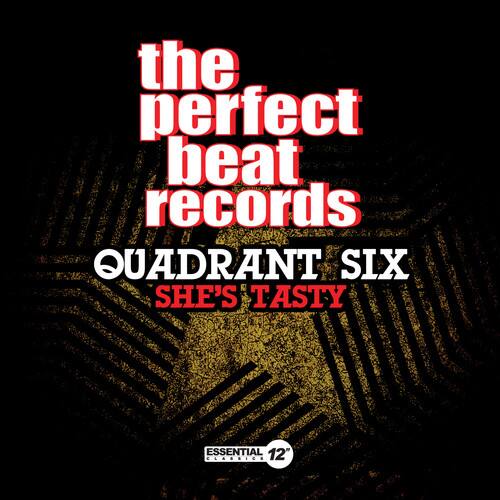 the perfect beat records  
QUADRANT SIX  
SHE'S TASTY  
ESSENTIAL 12" CLASSIC