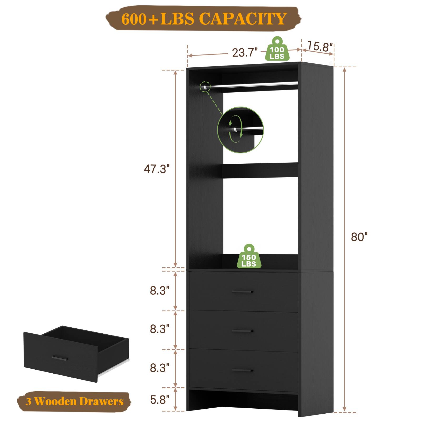 600+ LBS CAPACITY

- 23.7" (100 LBS)
- 15.8"
- 47.3"
- 80"
- 150 LBS
- 8.3"
- 8.3"
- 8.3"
- 5.8"

3 Wooden Drawers