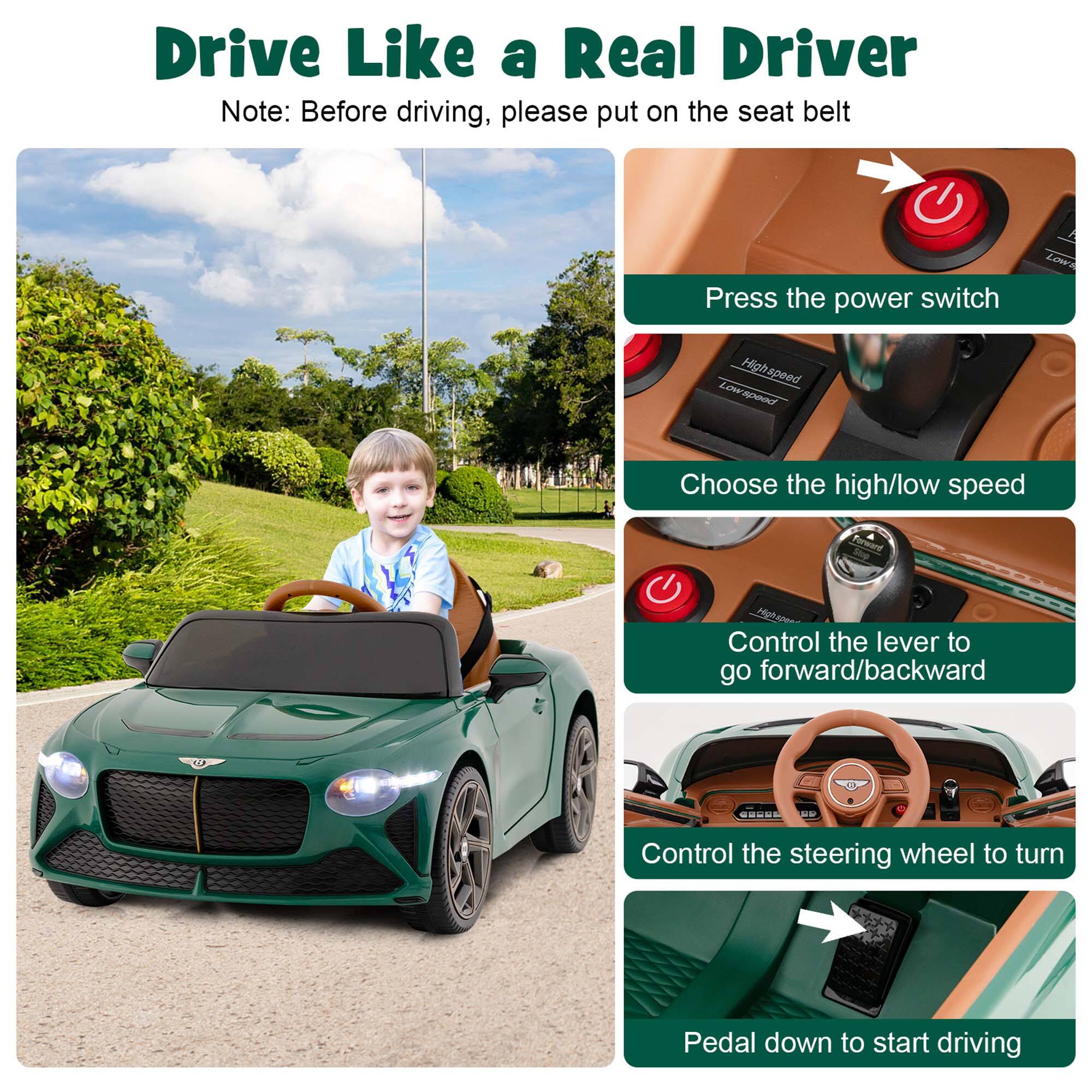 Drive Like a Real Driver

Note: Before driving, please put on the seat belt

- Press the power switch
- Choose the high/low speed
- Control the lever to go forward/backward
- Control the steering wheel to turn
- Pedal down to start driving