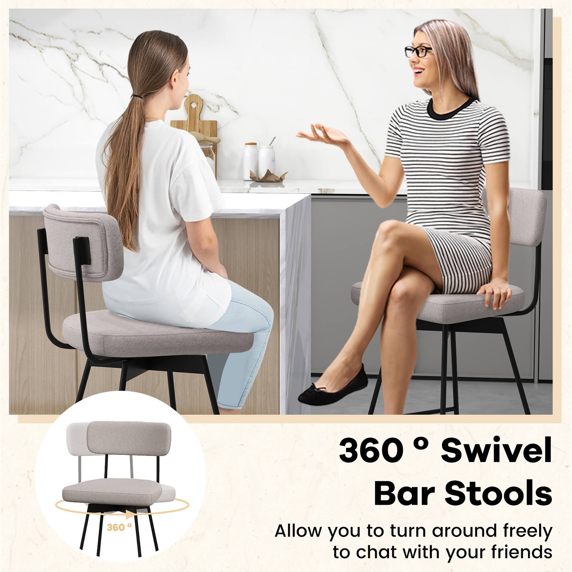360° Swivel Bar Stools

Allow you to turn around freely to chat with your friends