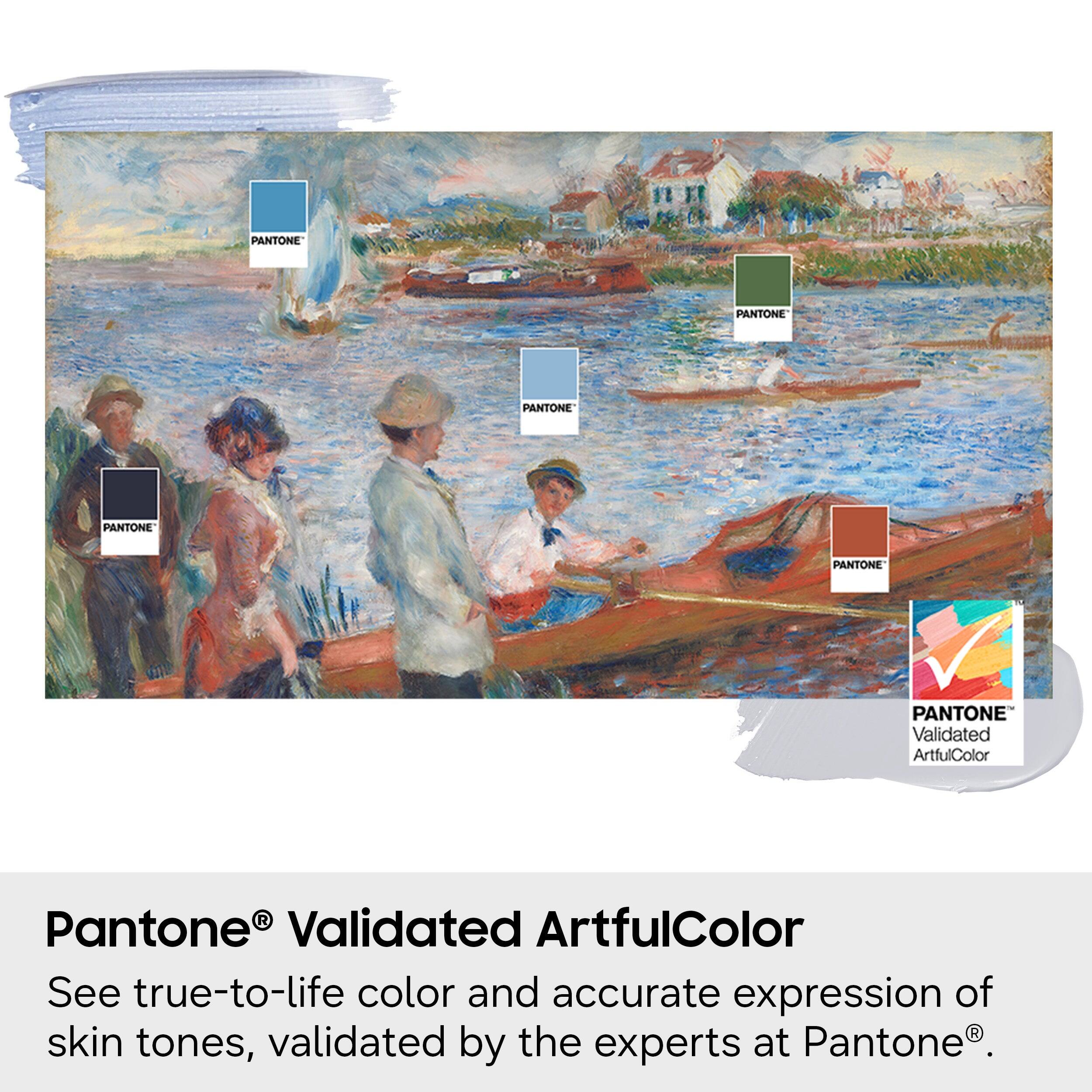 Pantone® Validated ArtfulColor

See true-to-life color and accurate expression of skin tones, validated by the experts at Pantone®.