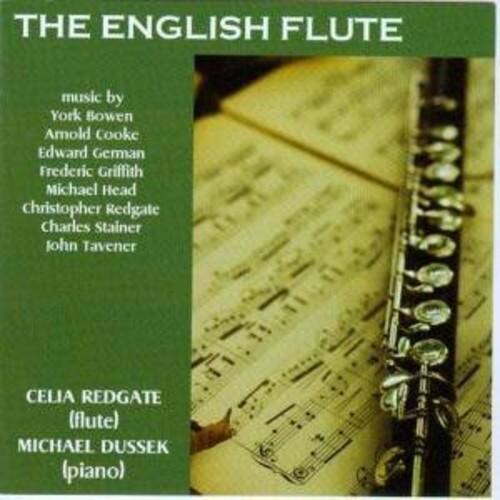 THE ENGLISH FLUTE

music by  
York Bowen  
Arnold Cooke  
Edward German  
Frederic Griffith  
Michael Head  
Christopher Redgate  
Charles Stainer  
John Tavener  

CELIA REDGATE (flute)  
MICHAEL DUSSEK (piano)