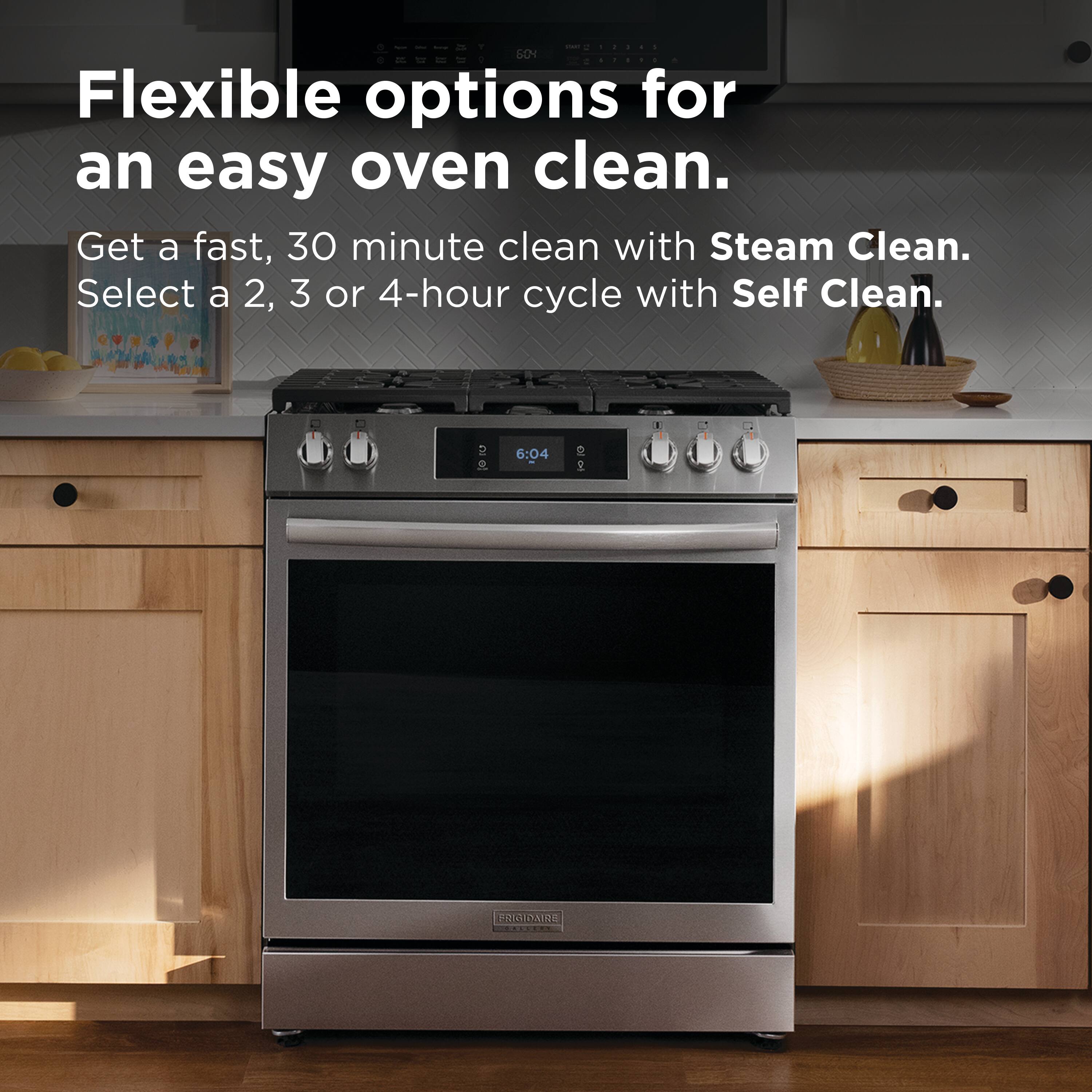 Flexible options for an easy oven clean. Get a fast, 30-minute clean with Steam Clean. Select a 2, 3, or 4-hour cycle with Self Clean.