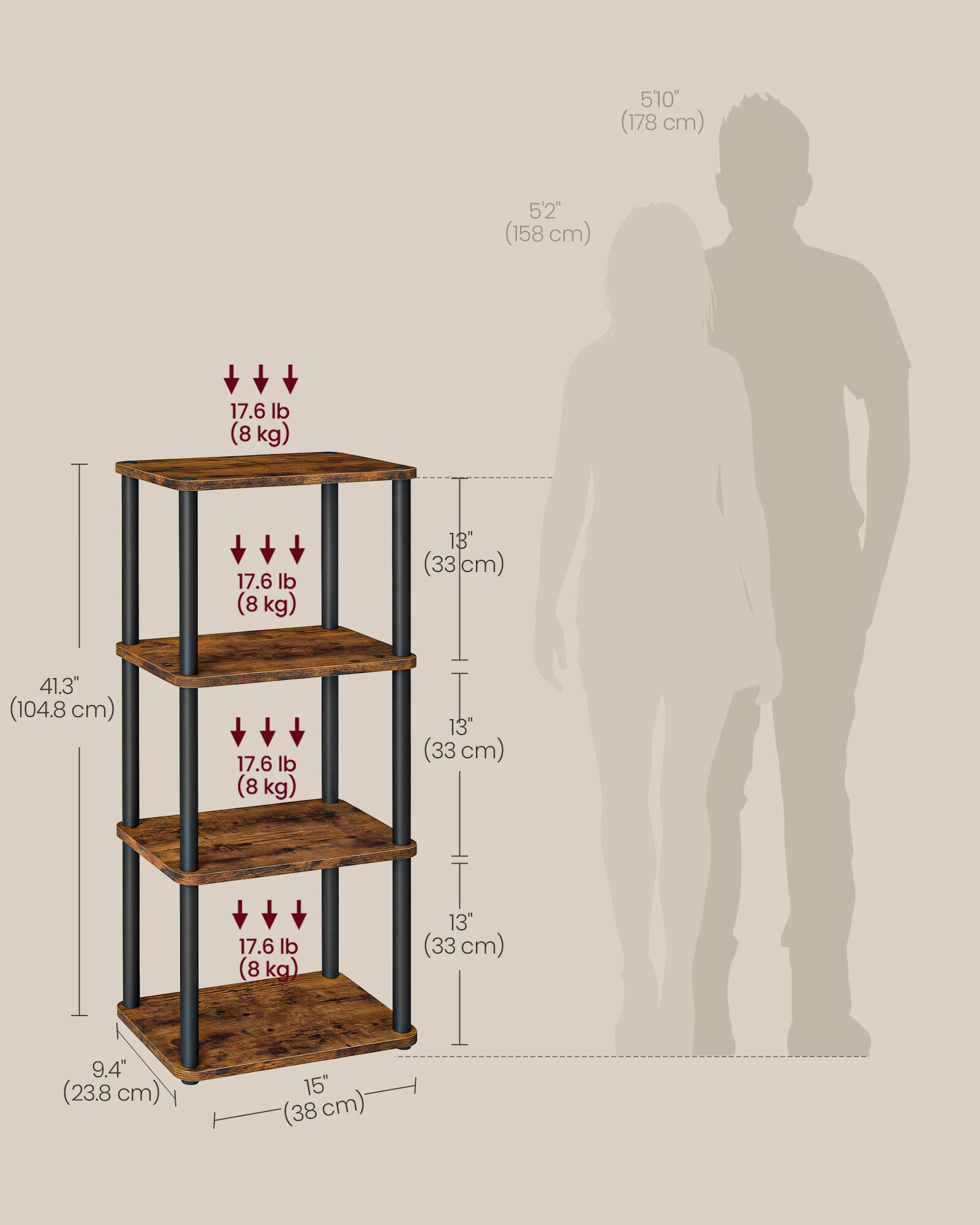 5'10" (178 cm)  
5'2" (158 cm)  

17.6 lb (8 kg)  
17.6 lb (8 kg)  
17.6 lb (8 kg)  

13" (33 cm)  
13" (33 cm)  
13" (33 cm)  

9.4" (23.8 cm)  
15" (38 cm)  

41.3" (104.8 cm)