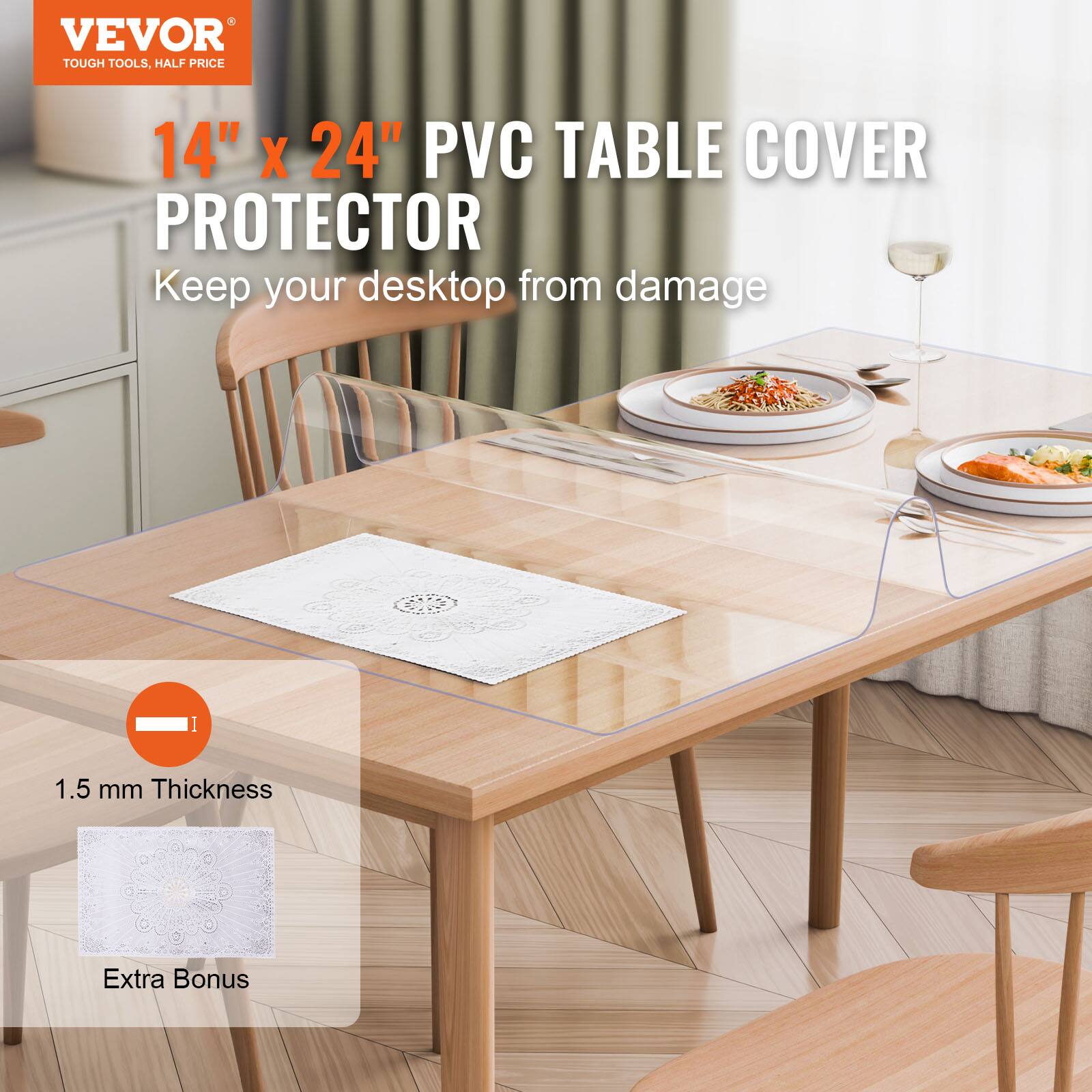 VEVOR TOUGH TOOLS, HALF PRICE

14" x 24" PVC TABLE COVER PROTECTOR

Keep your desktop from damage

1.5 mm Thickness

Extra Bonus