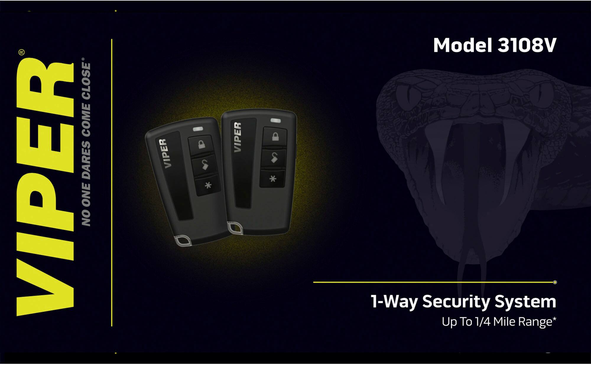 CLOSE COMES ONLY WITH VIPER. NO ONE COMES CLOSE TO VIPER. $3108V 1-Way Security System Up To 1/4 Mile Range.
