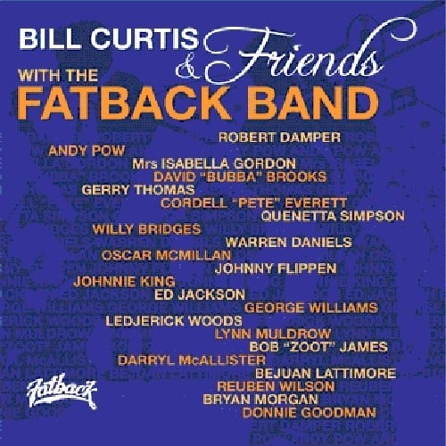 The Fatback Band - Bill Curtis & Friends   - COMPACT DISCS [CD] price history on PriceWatchPro