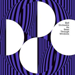 Bell Orchestre - As Seen Through Windows - VINYL LP
