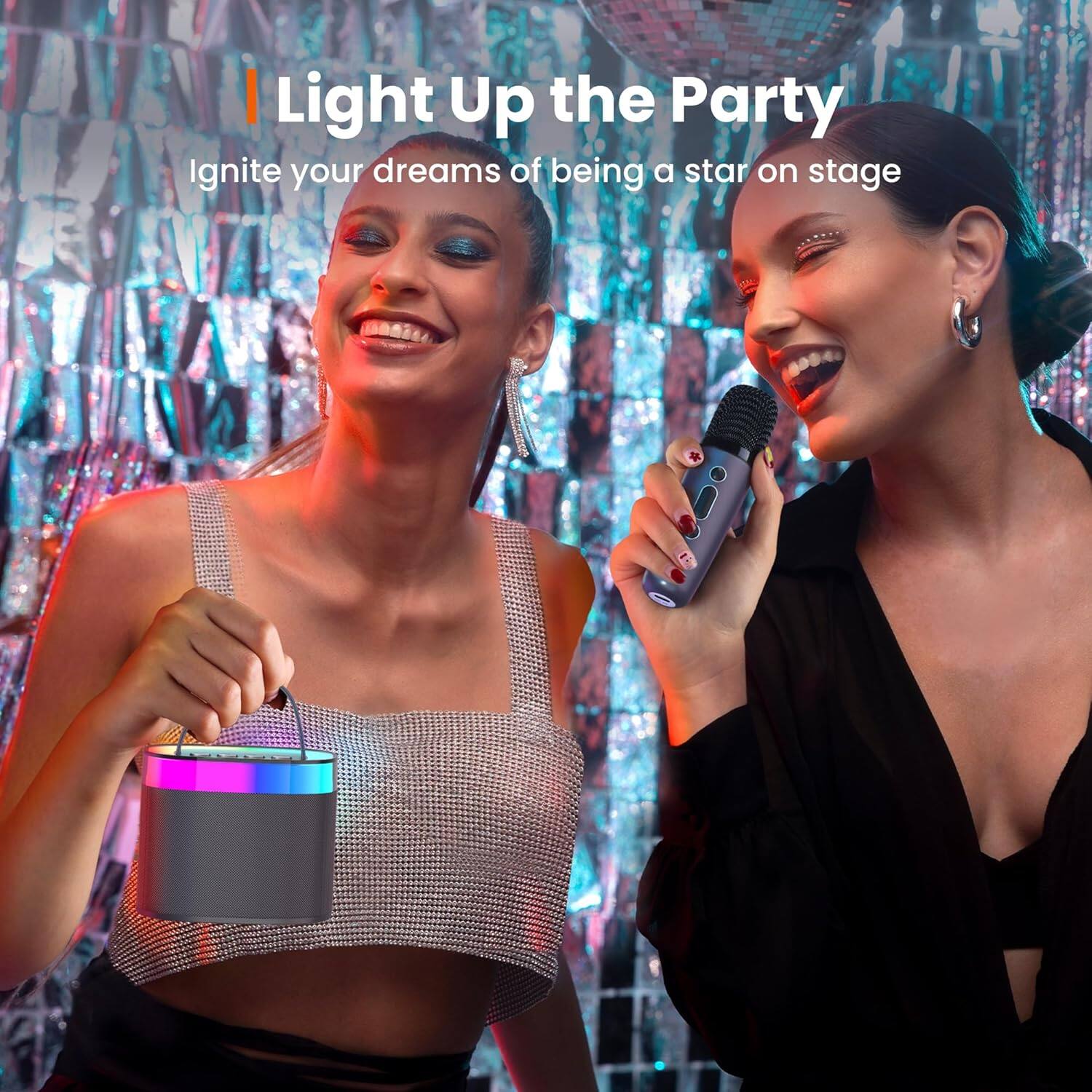 I Light Up the Party  
Ignite your dreams of being a star on stage