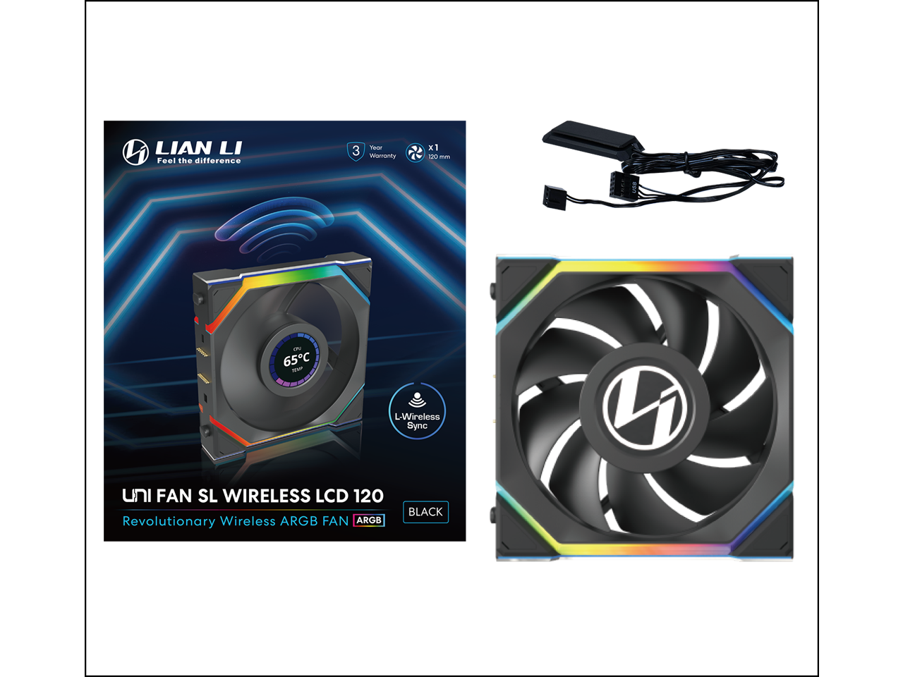 LIAN LI  
Feel the difference  

3 Year Warranty  
x1 120 mm  

L-Wireless Sync  

UNI FAN SL WIRELESS LCD 120  
Revolutionary Wireless ARGB FAN  
BLACK  

65C  
TEC  

L-Wireless Sync  

RGB FAN  
ARGB