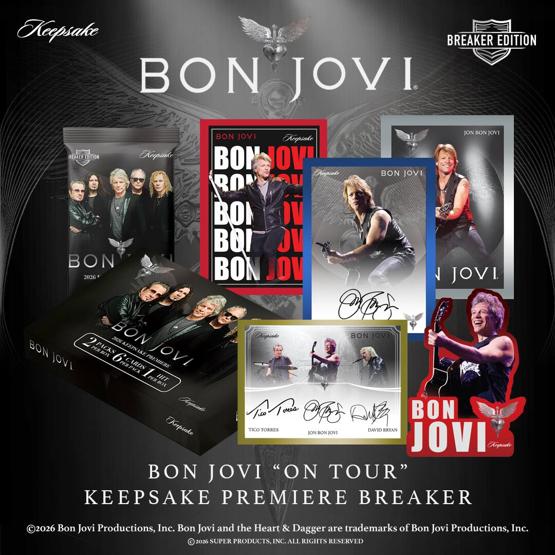 Keepsake  
BON JOVI  
BREAKER EDITION  
Keepsake  
BON JOVI  
BREAKER EDITION  
Keepsake  
BON JOVI  
2 PACKS 2026  
BON JOVI  
CARDS PACK PREMIERE PER BOX PER HIT BOX  
Keepinke  
Ogg Ritz  
BON JOVI  
TICO TORRES  
JON BON JOVI  
DAVID BRYAN  
Keepinke  
BON JOVI  
"ON TOUR"  
KEEPSAKE PREMIERE BREAKER  

©2026 Bon Jovi Productions, Inc. Bon Jovi and the Heart & Dagger are trademarks of Bon Jovi Productions, Inc.  
©2026 SUPER PRODUCTS, INC. ALL RIGHTS RESERVED