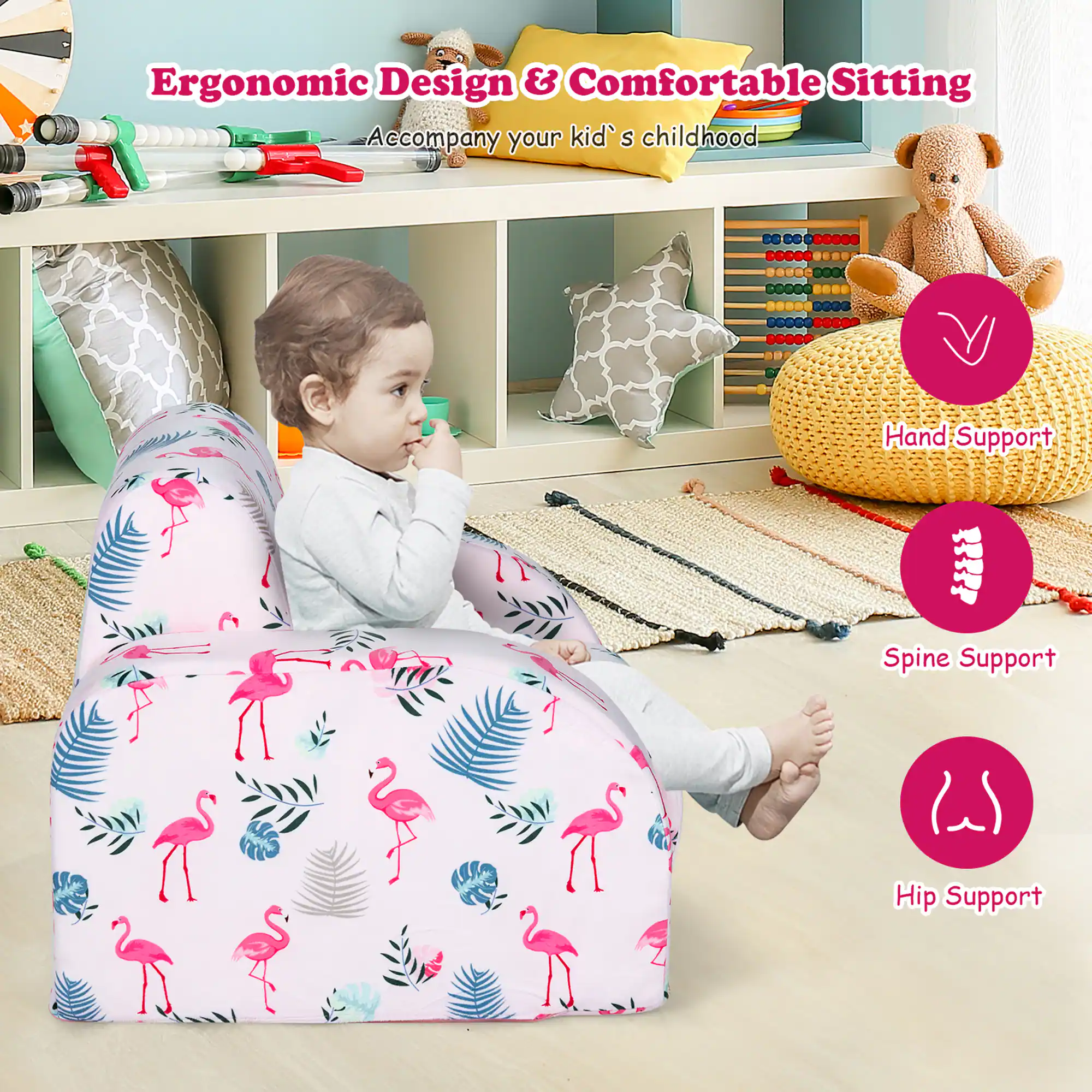 Ergonomic Design & Comfortable Sitting  
Accompany your kid's childhood  

- Hand Support  
- Spine Support  
- Hip Support