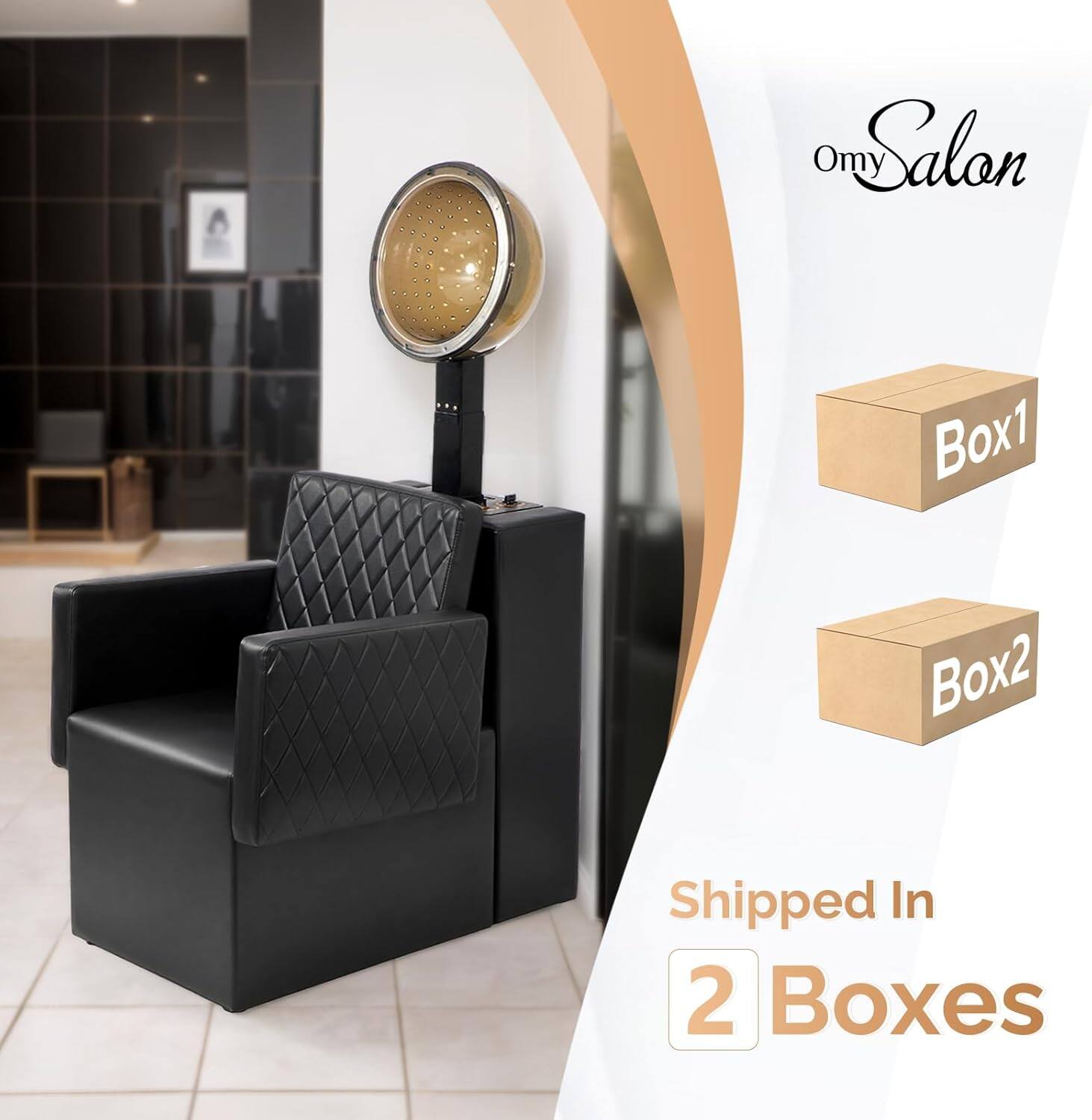 Omy Salon  
Box1  
Box2  
Shipped In 2 Boxes