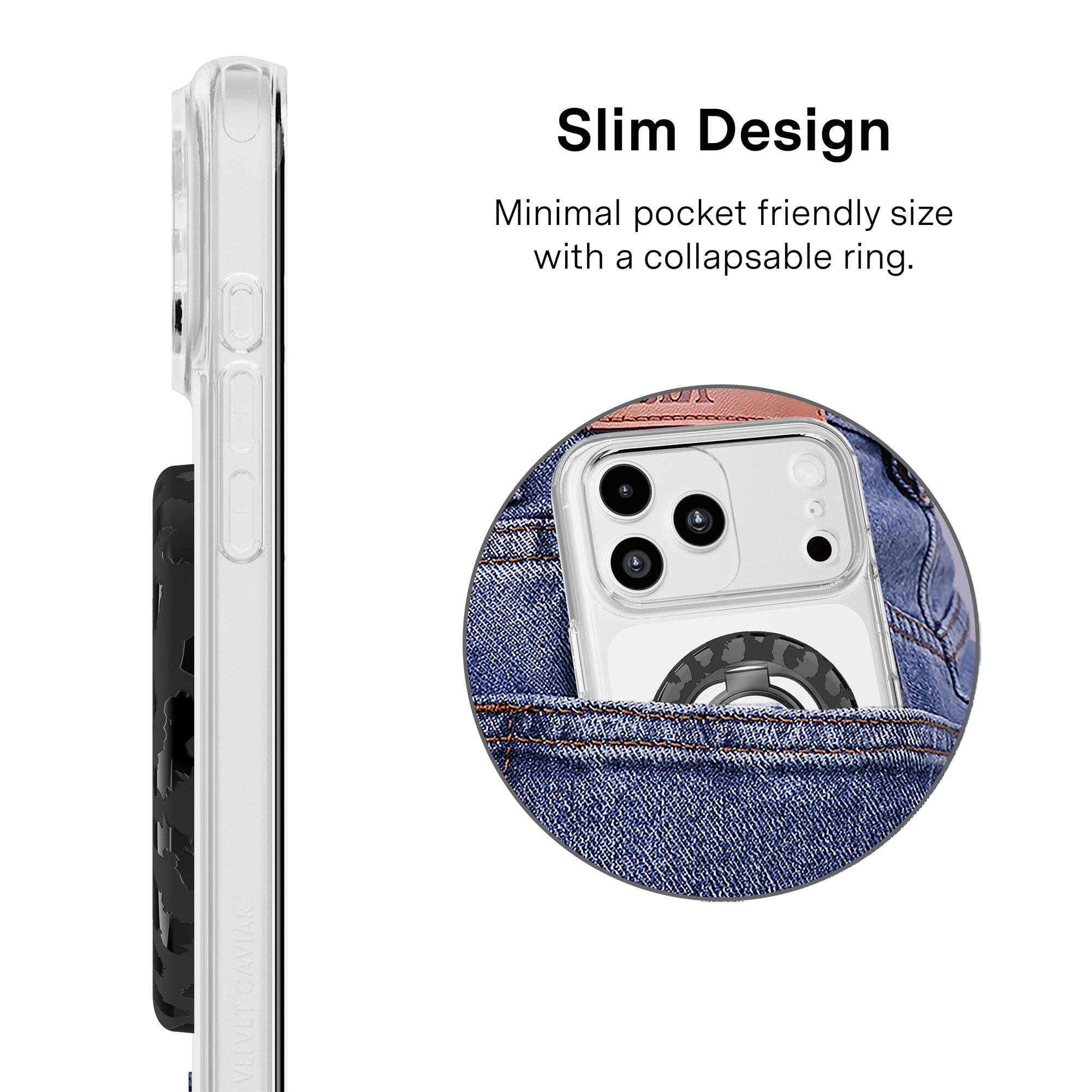 Slim Design  
Minimal pocket friendly size with a collapsable ring.