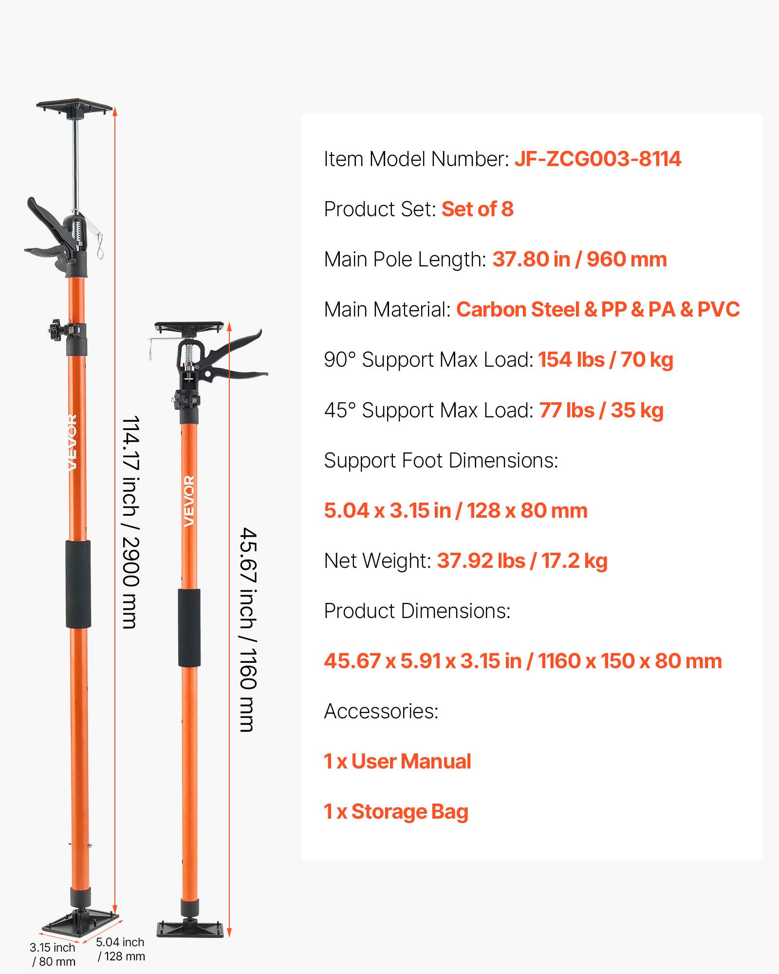 Item Model Number: JF-ZCG003-8114  
Product Set: Set of 8  
Main Pole Length: 37.80 in / 960 mm  
Main Material: Carbon Steel & PP & PA & PVC  
90° Support Max Load: 154 lbs / 70 kg  
45° Support Max Load: 77 lbs / 35 kg  
Support Foot Dimensions: 5.04 x 3.15 in / 128 x 80 mm  
Net Weight: 37.92 lbs / 17.2 kg  
Product Dimensions: 45.67 x 5.91 x 3.15 in / 1160 x 150 x 80 mm  
Accessories: 1 x User Manual, 1 x Storage Bag