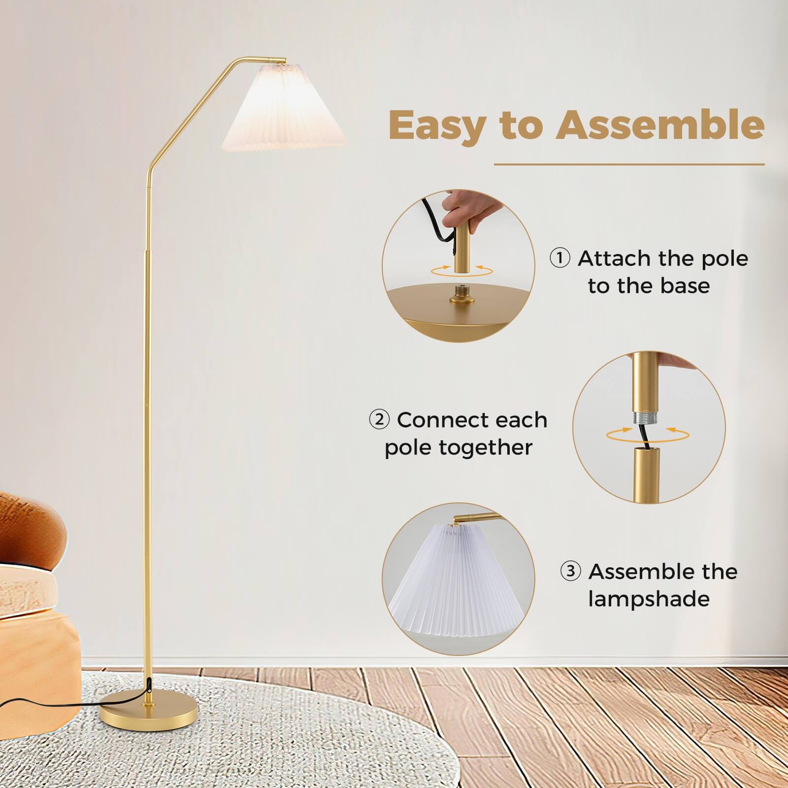 Easy to Assemble

1. Attach the pole to the base
2. Connect each pole together
3. Assemble the lampshade