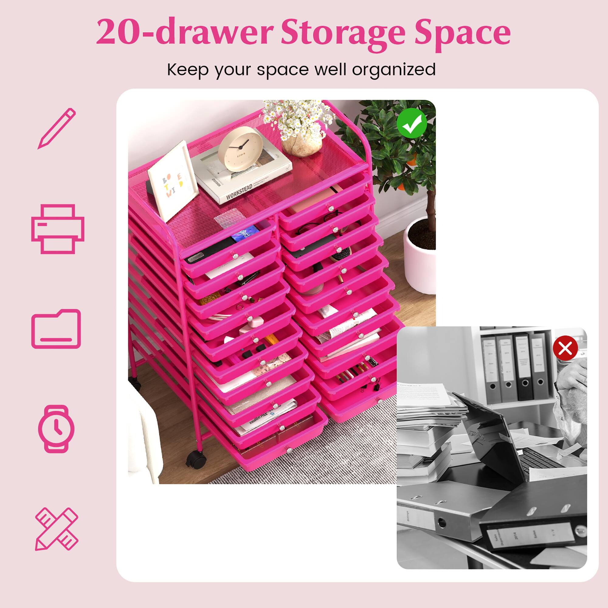 20-drawer Storage Space  
Keep your space well organized