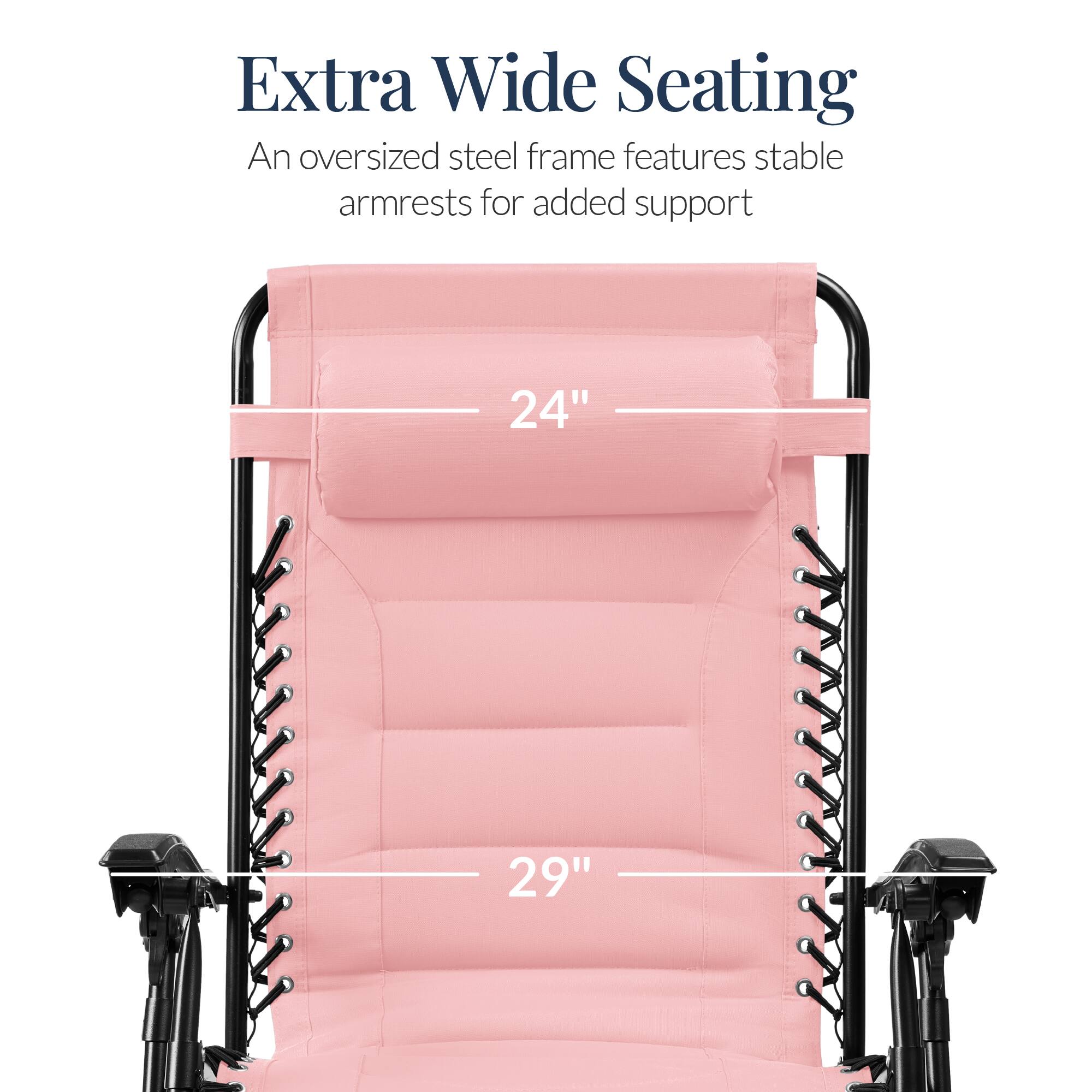 Extra Wide Seating  
An oversized steel frame features stable armrests for added support  
24"  
29"