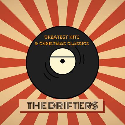 GREATEST HITS & CHRISTMAS CLASSICS
THE DRIFTERS