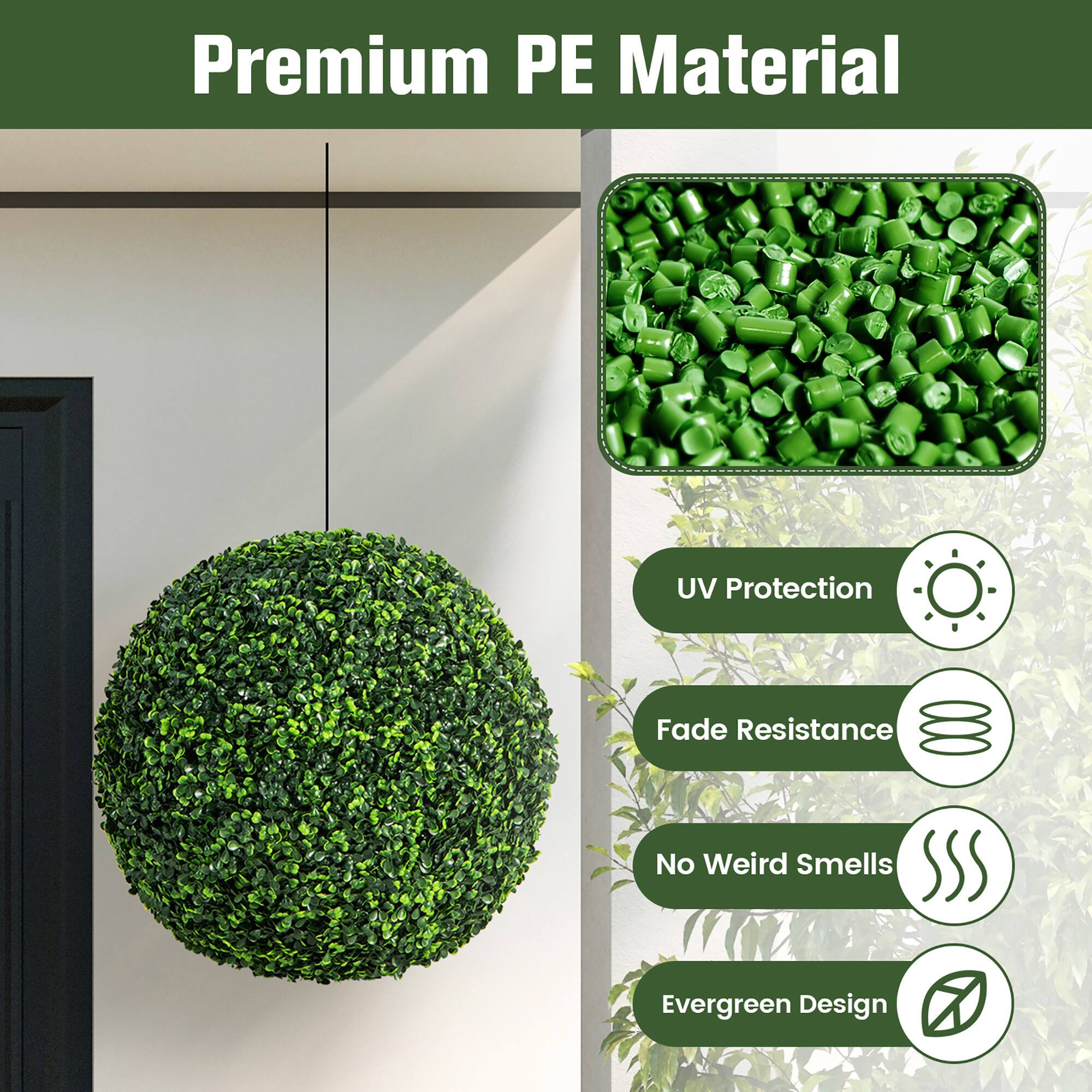 Premium PE Material

- UV Protection
- Fade Resistance
- No Weird Smells
- Evergreen Design