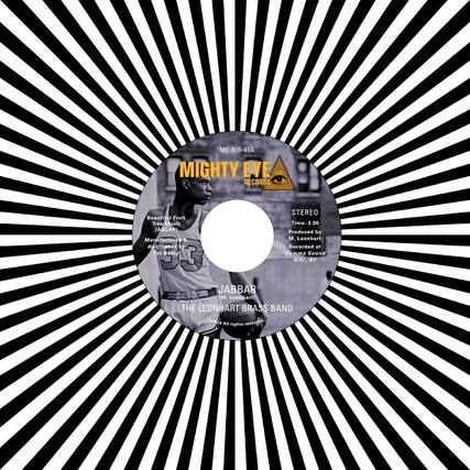 ME-015-45A
MIGHTY EYE RECORDS
STEREO
Time: 2:36
Produced by M. Leonhart
Recorded at Gamma Sound
NYC, NY
Beautiful Fruit Tree (ASCAP)
Music Time
Manufactured & distributed by Fat Beats
JABBAR
THE LEONHART BRASS BAND
©2024 All rights reserved.