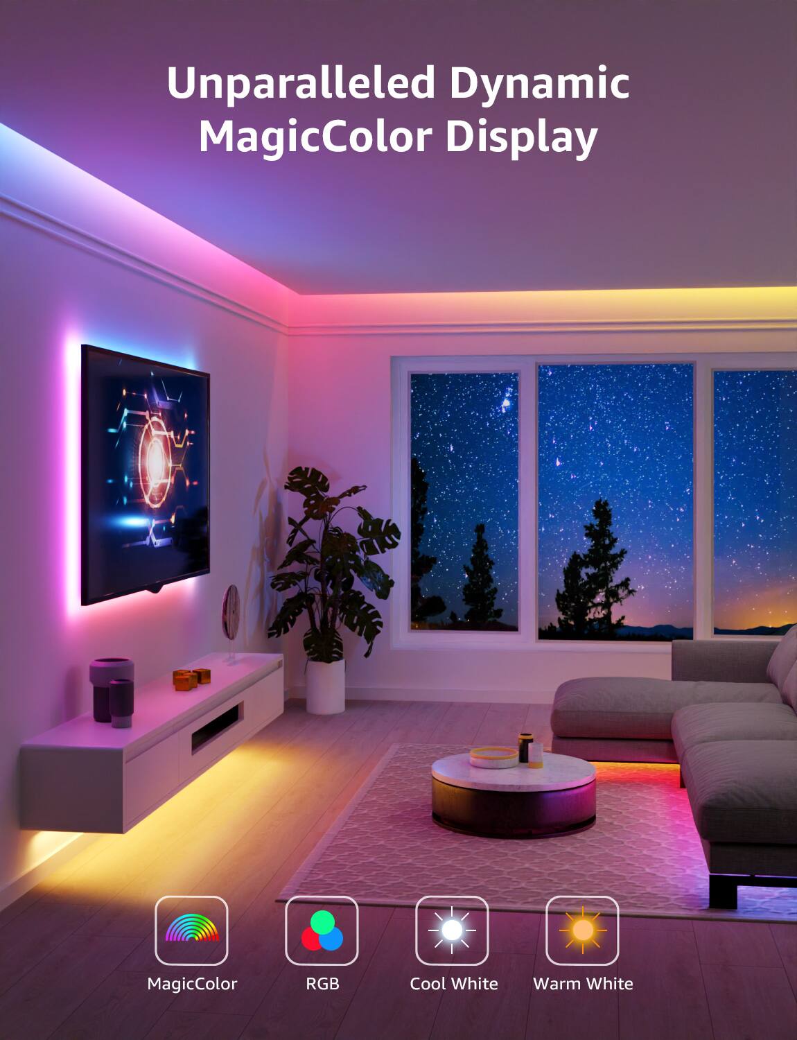 Unparalleled Dynamic MagicColor Display MagicColor RGB Cool White Warm White