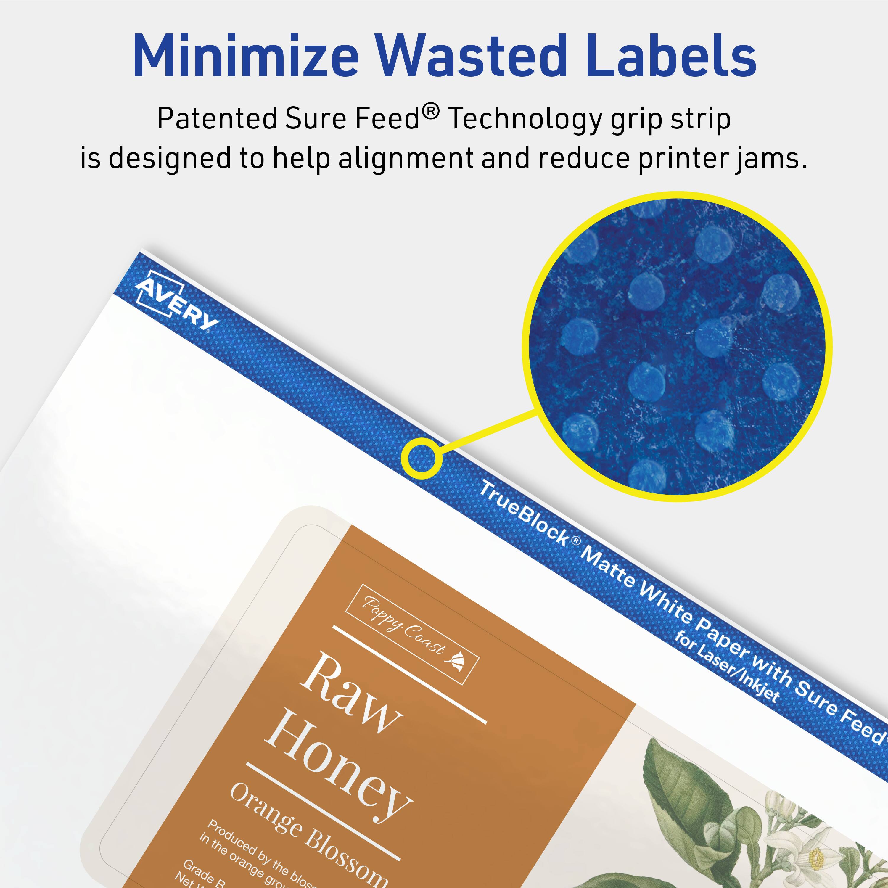 Minimize Wasted Labels

Patented Sure Feed® Technology grip strip is designed to help alignment and reduce printer jams.

AVERY TrueBlock Matte Poppy White Paper for Laser/Inkjet with Sure Feed

Raw Honey
Orange Blossom

Produced by the blossom grade orange grove in the Net B