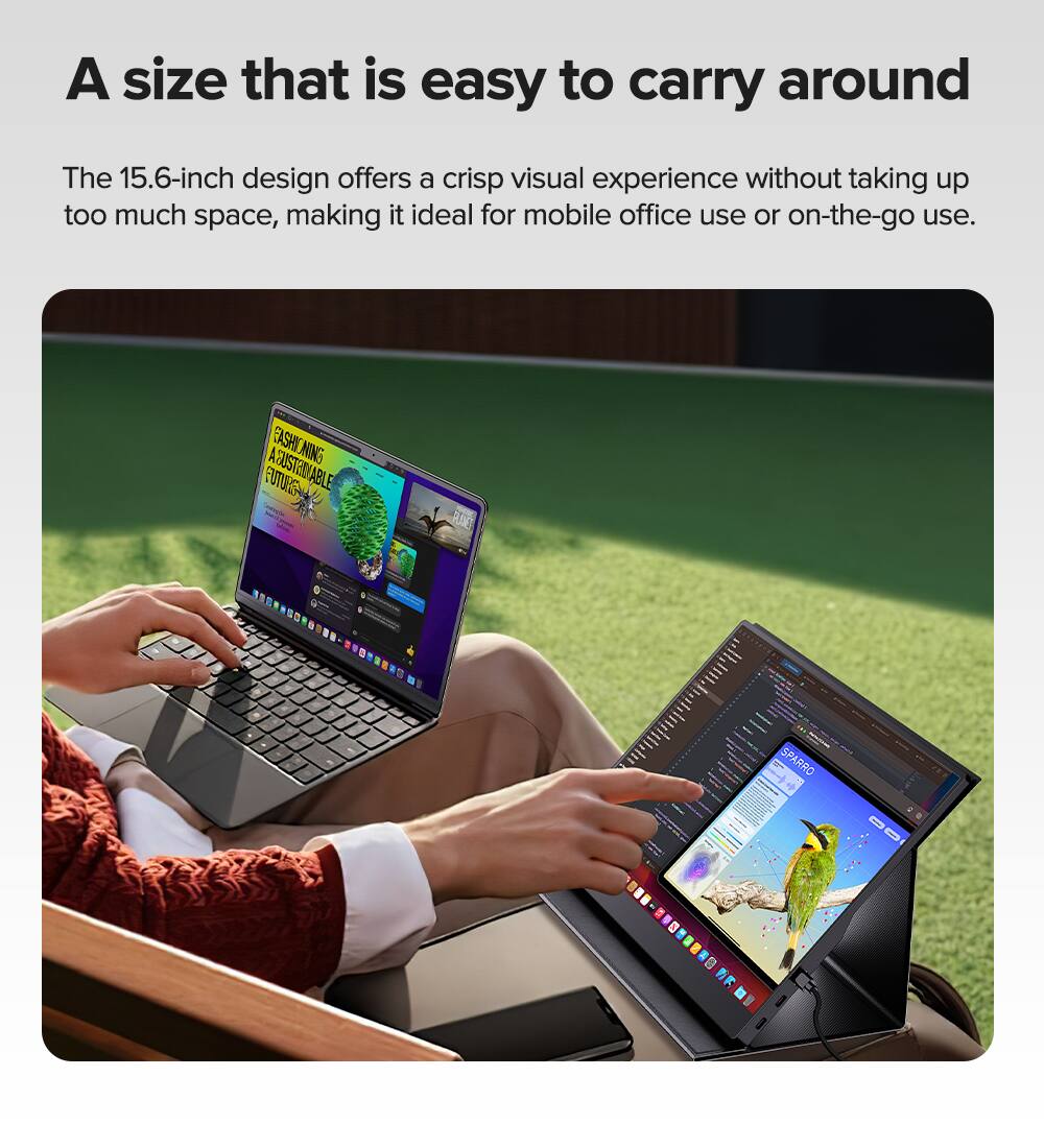 A size that is easy to carry around

The 15.6-inch design offers a crisp visual experience without taking up too much space, making it ideal for mobile office use or on-the-go use.