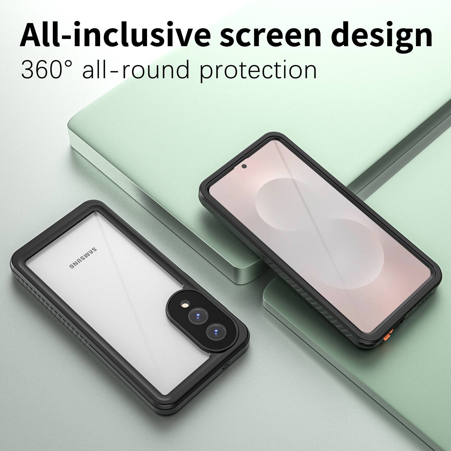 All-inclusive screen design  
360° all-round protection
