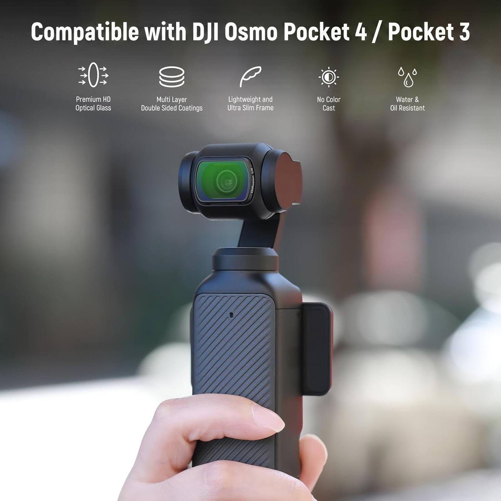 Compatible with DJI Osmo Pocket 4 / Pocket 3

- Premium HD Optical Glass
- Multi Layer Double Sided Coatings
- Lightweight and Ultra Slim Frame
- No Color Cast
- Water & Oil Resistant