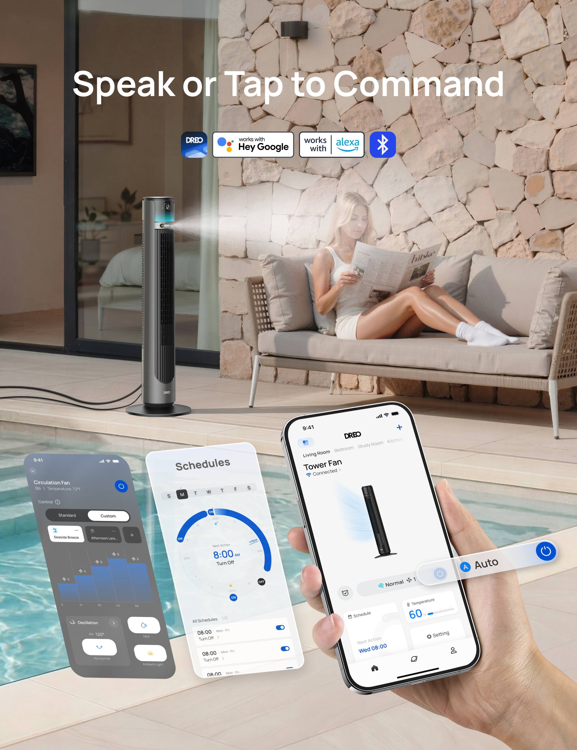 Speak or Tap to Command  
DREO works with Alexa  
Hey Google  

Circulation Fan  
On | Temperature 72°F  

Schedules  
8:00 AM Turn Off  

Living Room  
Tower Fan  
Connected  

Normal  
Auto  
Temperature 60  
Next Action Wed 08:00  

All Schedules 1/2  
08:00 Mon - Fri Turn On  
08:00 Mon - Fri Turn Off
