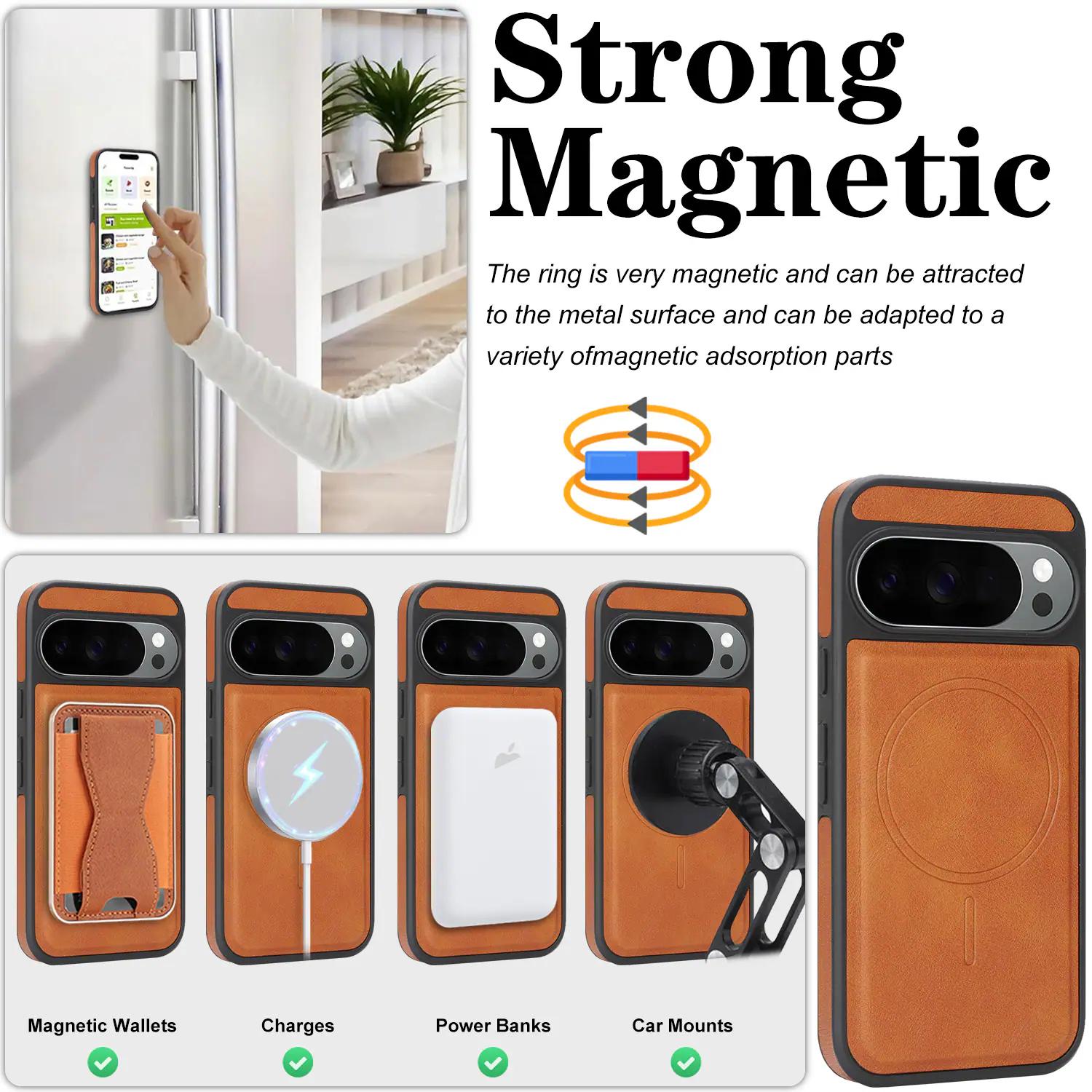 Strong Magnetic  
The ring is very magnetic and can be attracted to the metal surface and can be adapted to a variety of magnetic adsorption parts.

- Magnetic Wallets
- Charges
- Power Banks
- Car Mounts