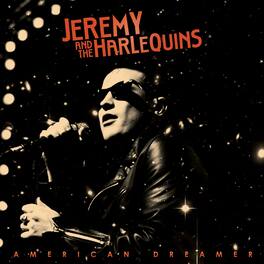 Jeremy & The Harlequins - American Dreamer - VINYL LP