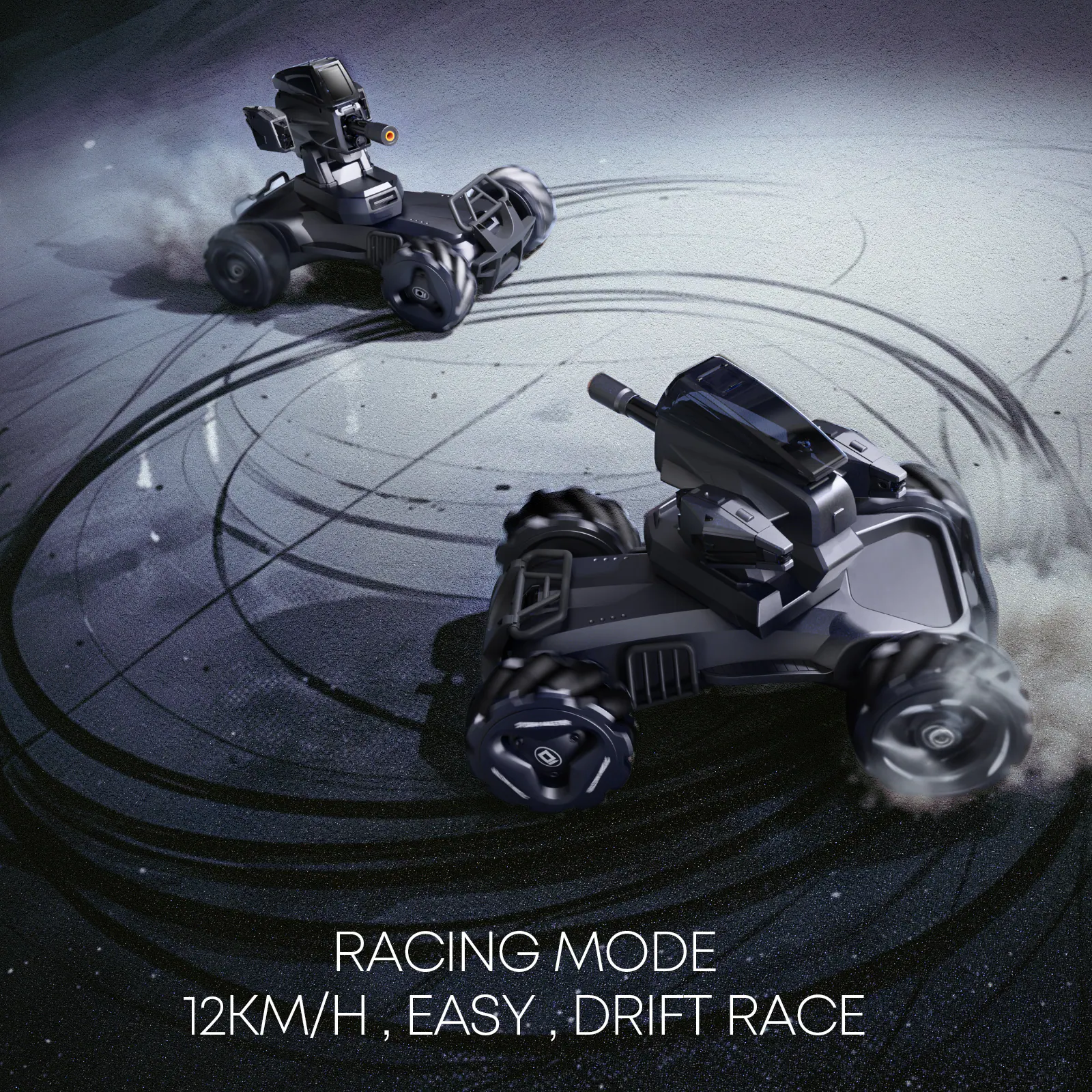 RACING MODE  
12KM/H, EASY, DRIFT RACE