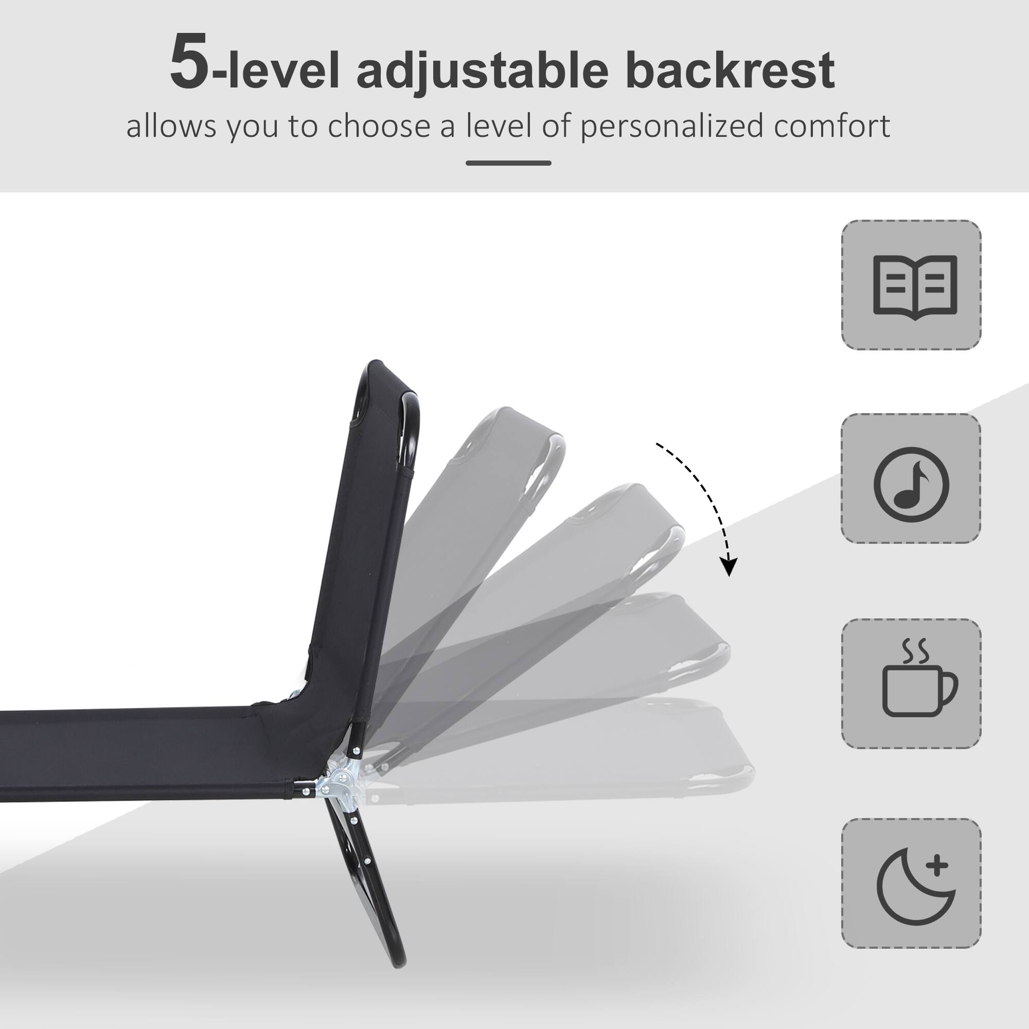 5-level adjustable backrest  
allows you to choose a level of personalized comfort