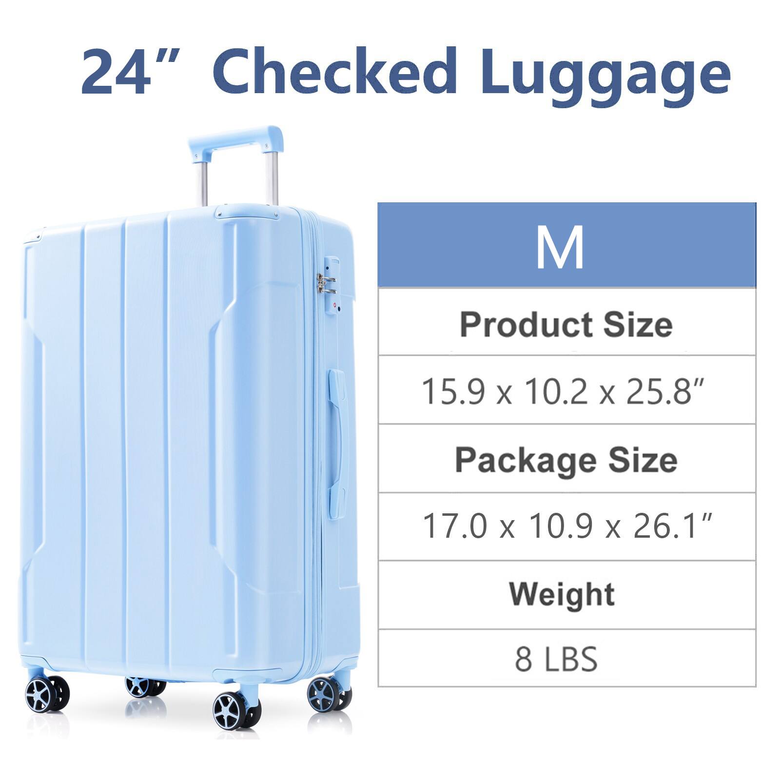 24" Checked Luggage

M

Product Size: 15.9 x 10.2 x 25.8"

Package Size: 17.0 x 10.9 x 26.1"

Weight: 8 LBS