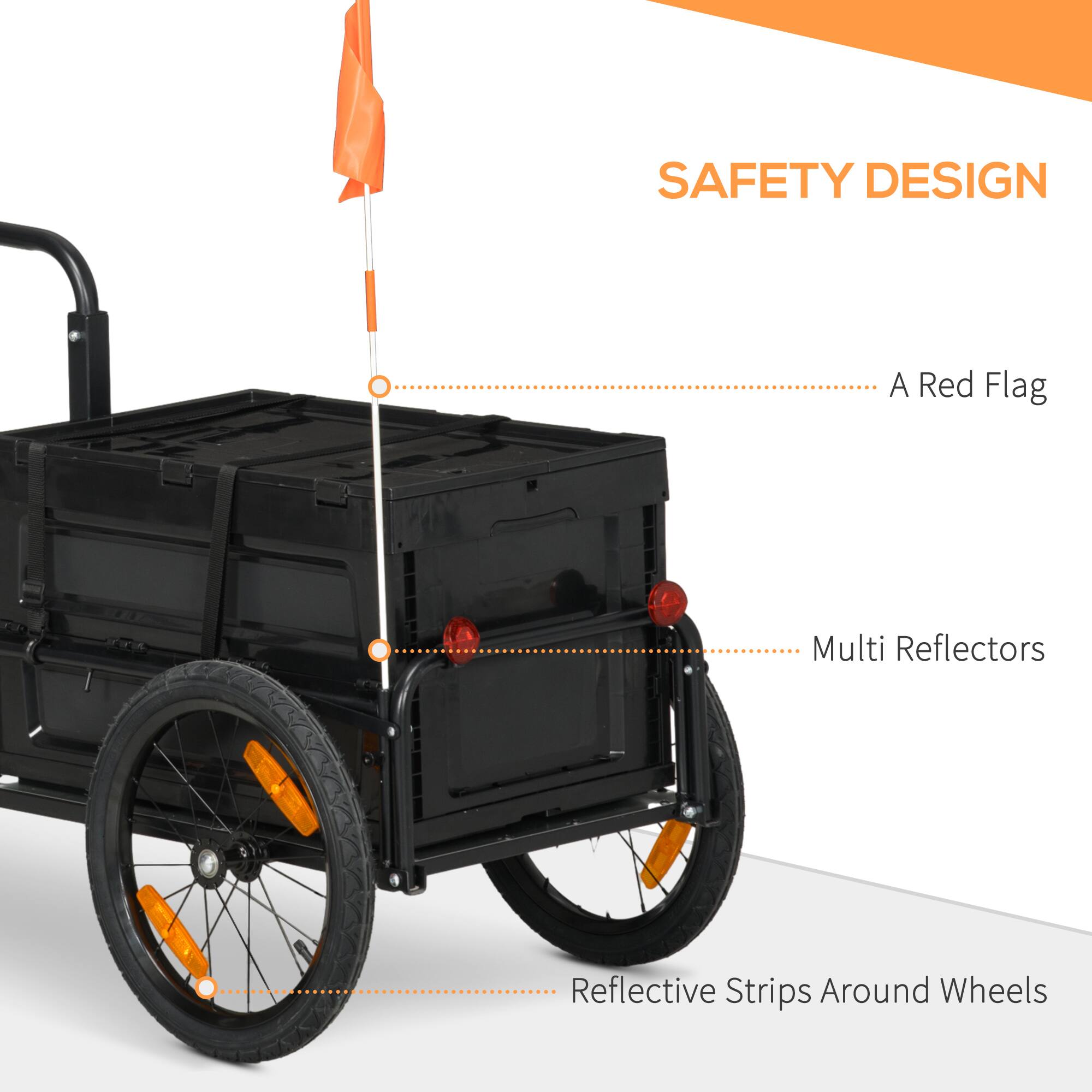 SAFETY DESIGN

- A Red Flag
- Multi Reflectors
- Reflective Strips Around Wheels