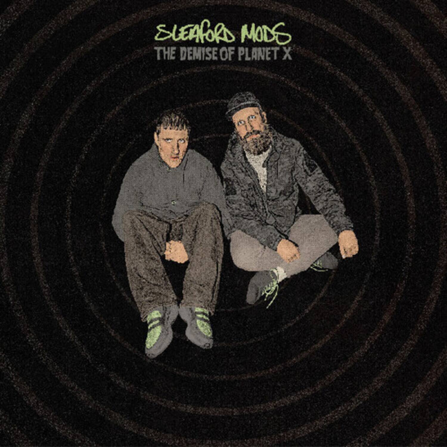 Sleaford Mods  
The Demise of Planet X