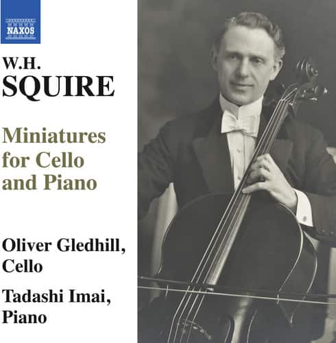 Squire / Gledhill / Imai - W.H. Squire: Miniatures for Cello & Piano   - COMPACT DISCS [CD] price history on PriceWatchPro